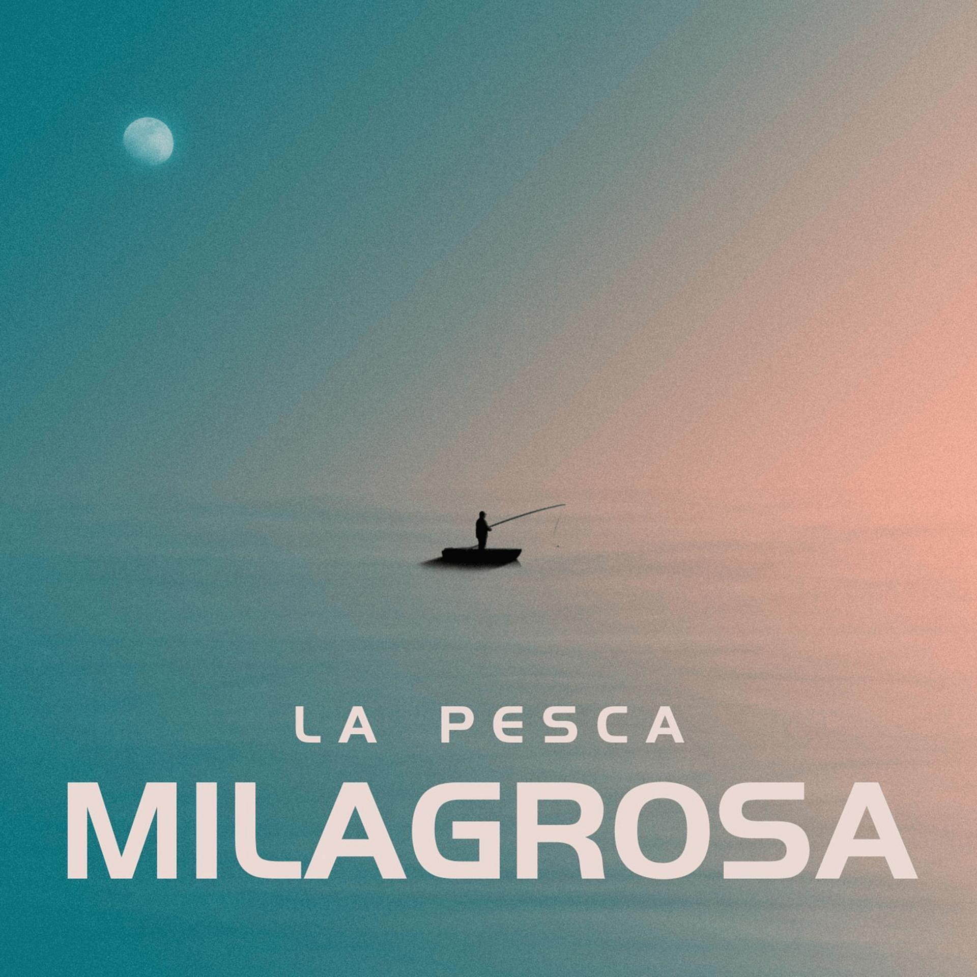 Постер альбома La Pesca Milagrosa