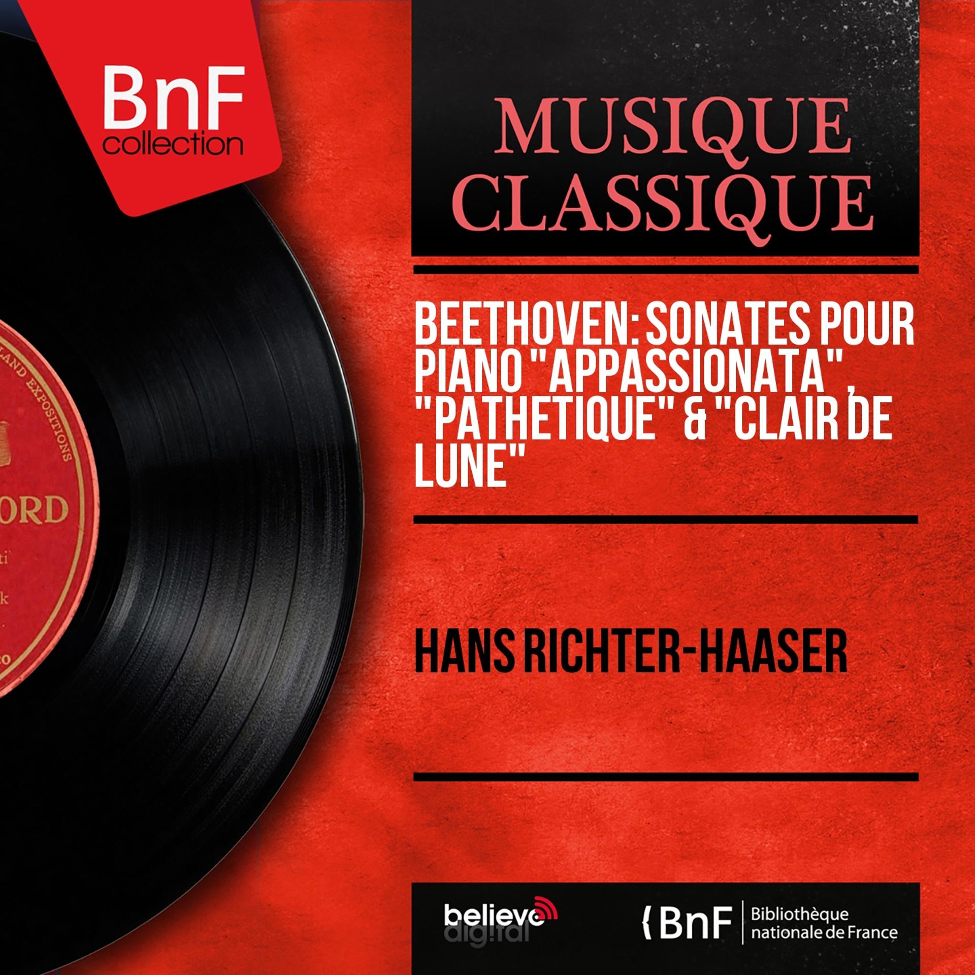 Постер альбома Beethoven: Sonates pour piano "Appassionata", "Pathétique" & "Clair de lune" (Mono Version)