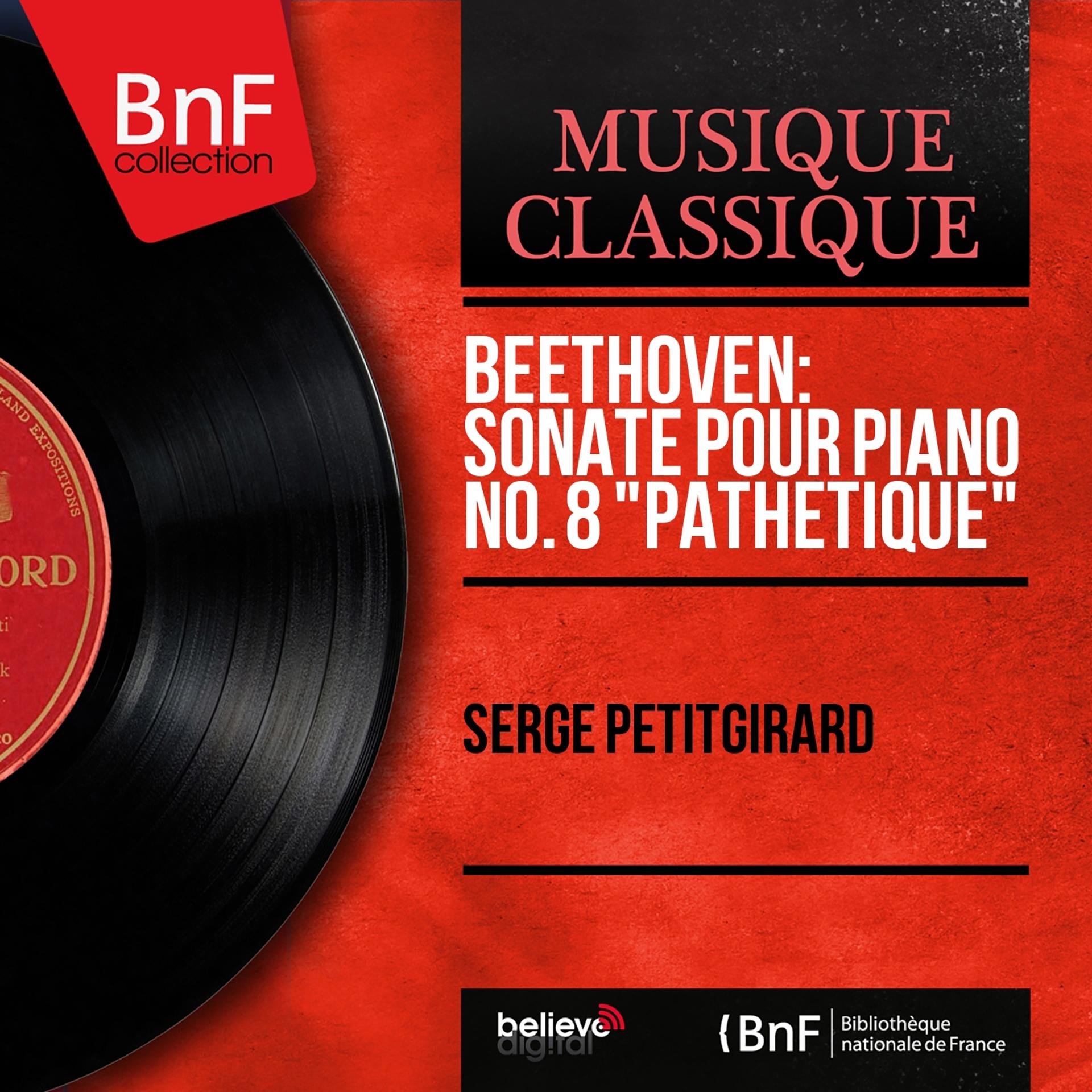 Постер альбома Beethoven: Sonate pour piano No. 8 "Pathétique" (Mono Version)