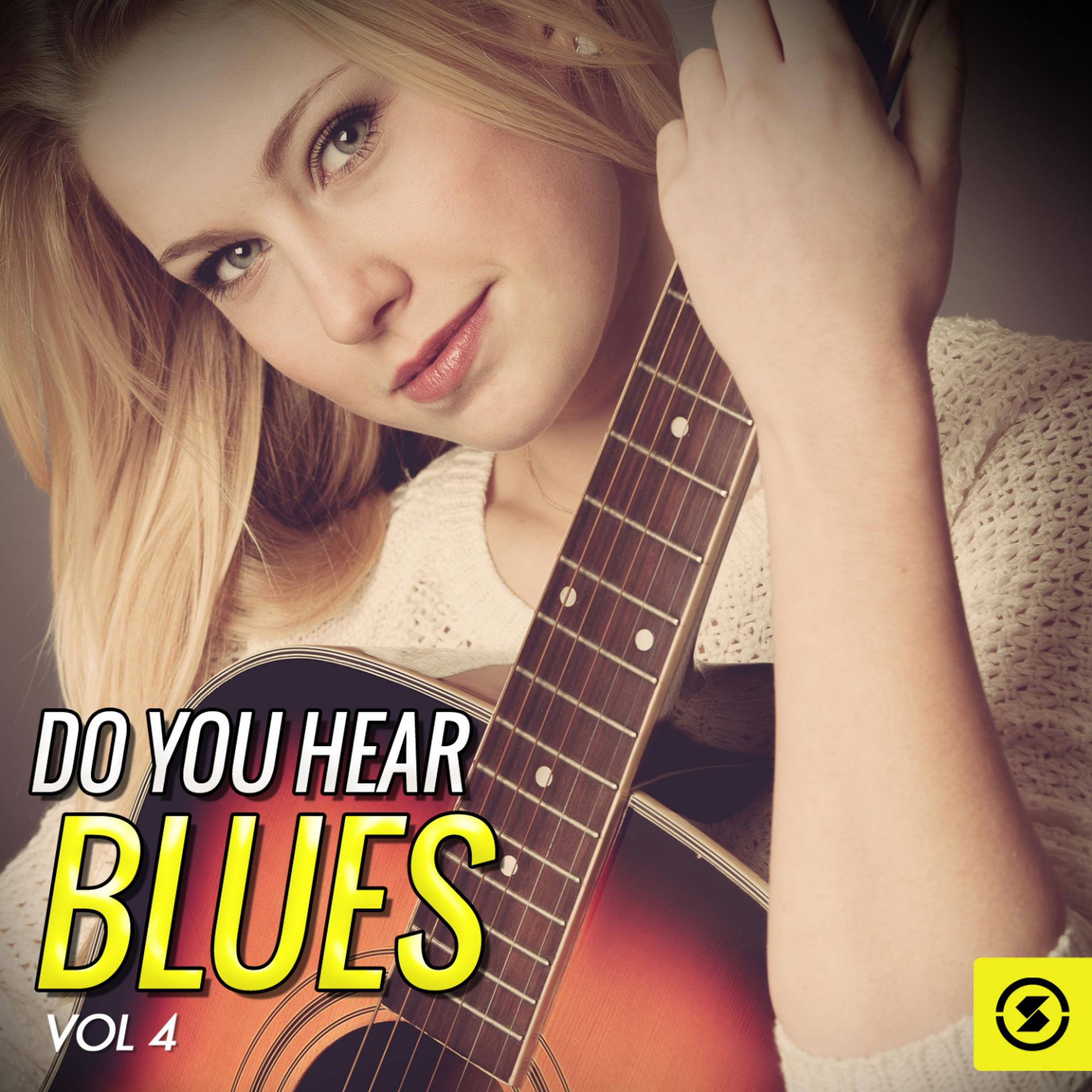 Постер альбома Do You Hear Blues, Vol. 4