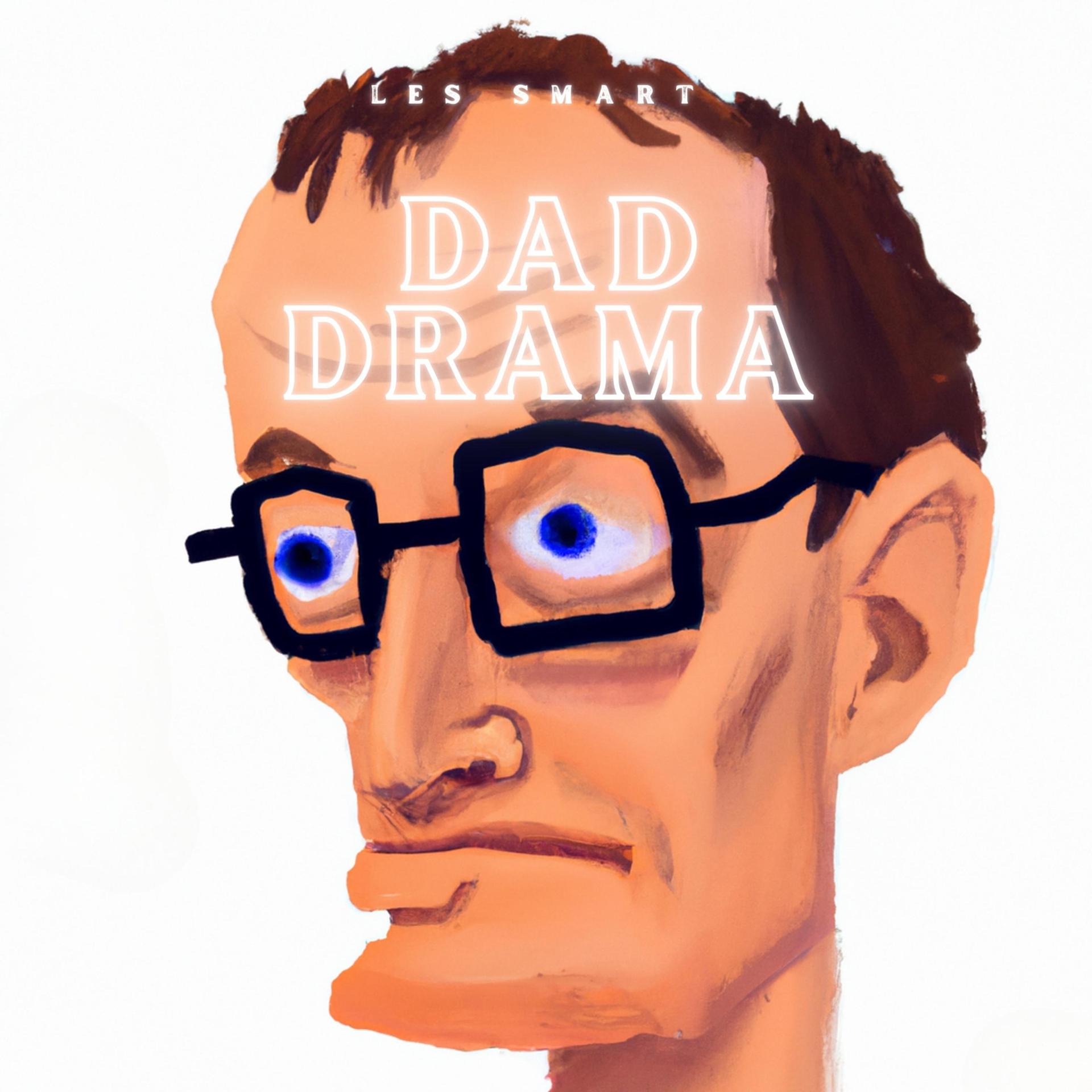 Постер альбома Dad Drama
