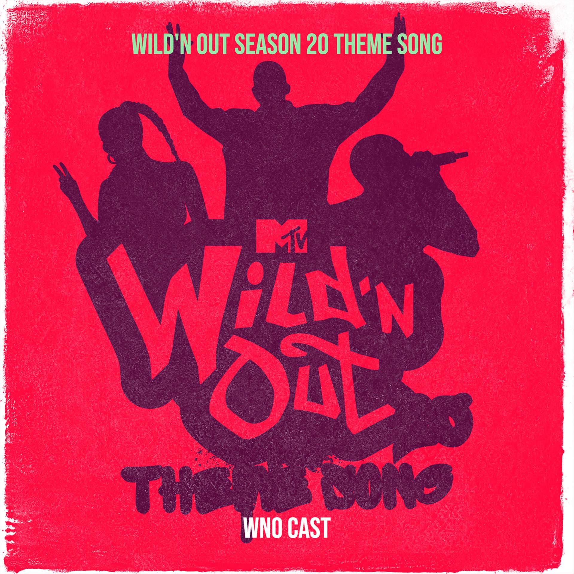 Постер альбома Wild'n out Season 20 Theme Song