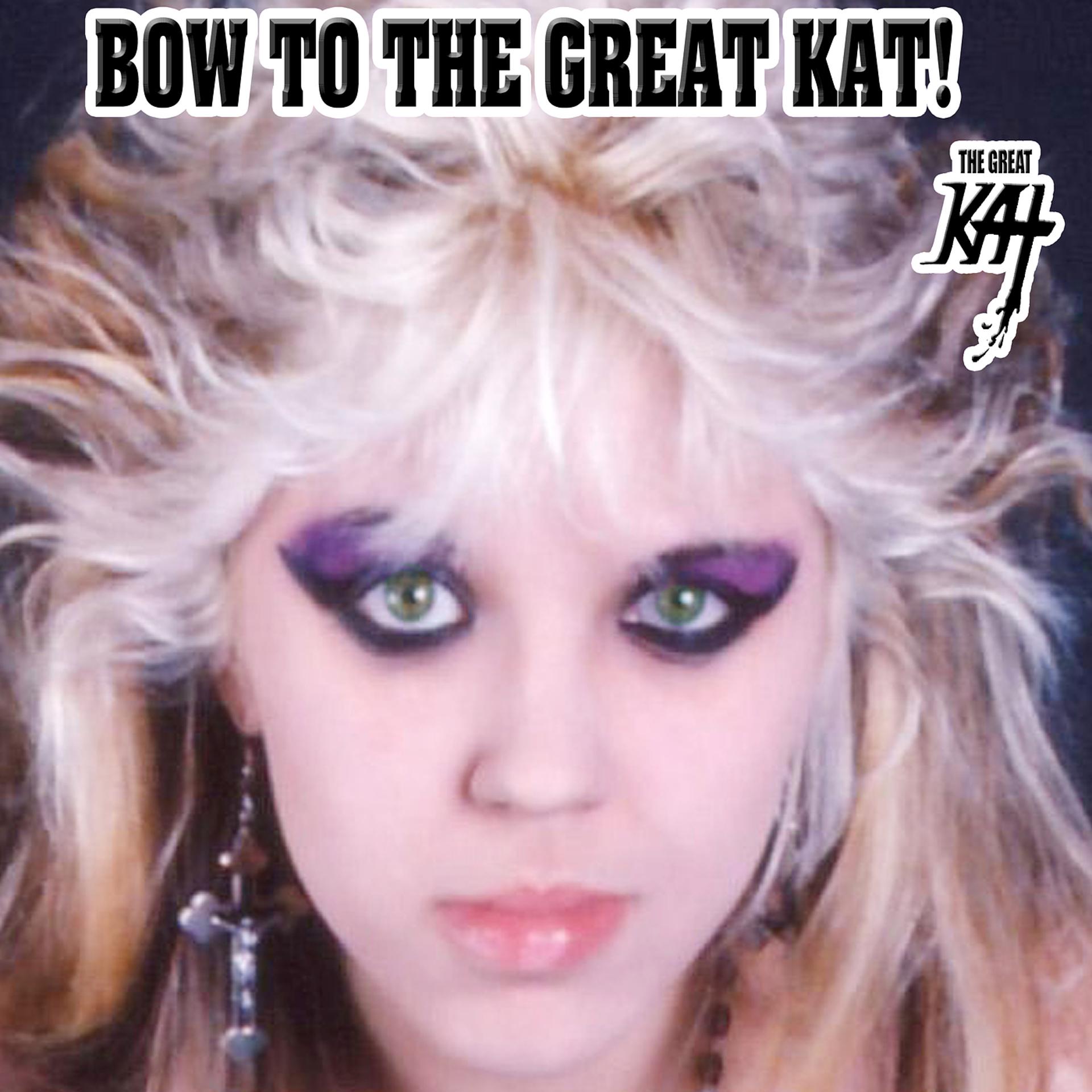 Постер альбома Bow to the Great Kat!