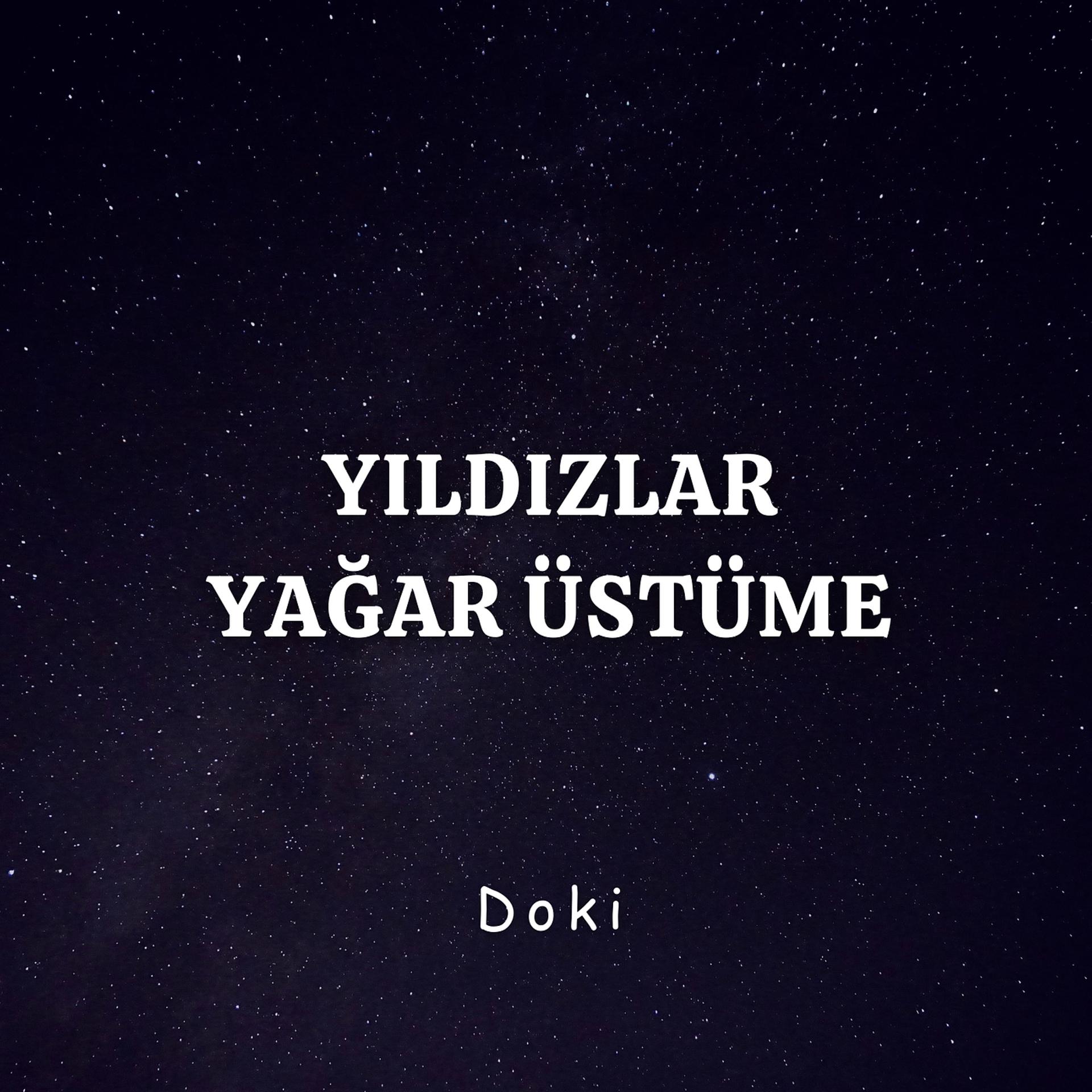Постер альбома Yıldızlar Yağar Üstüme