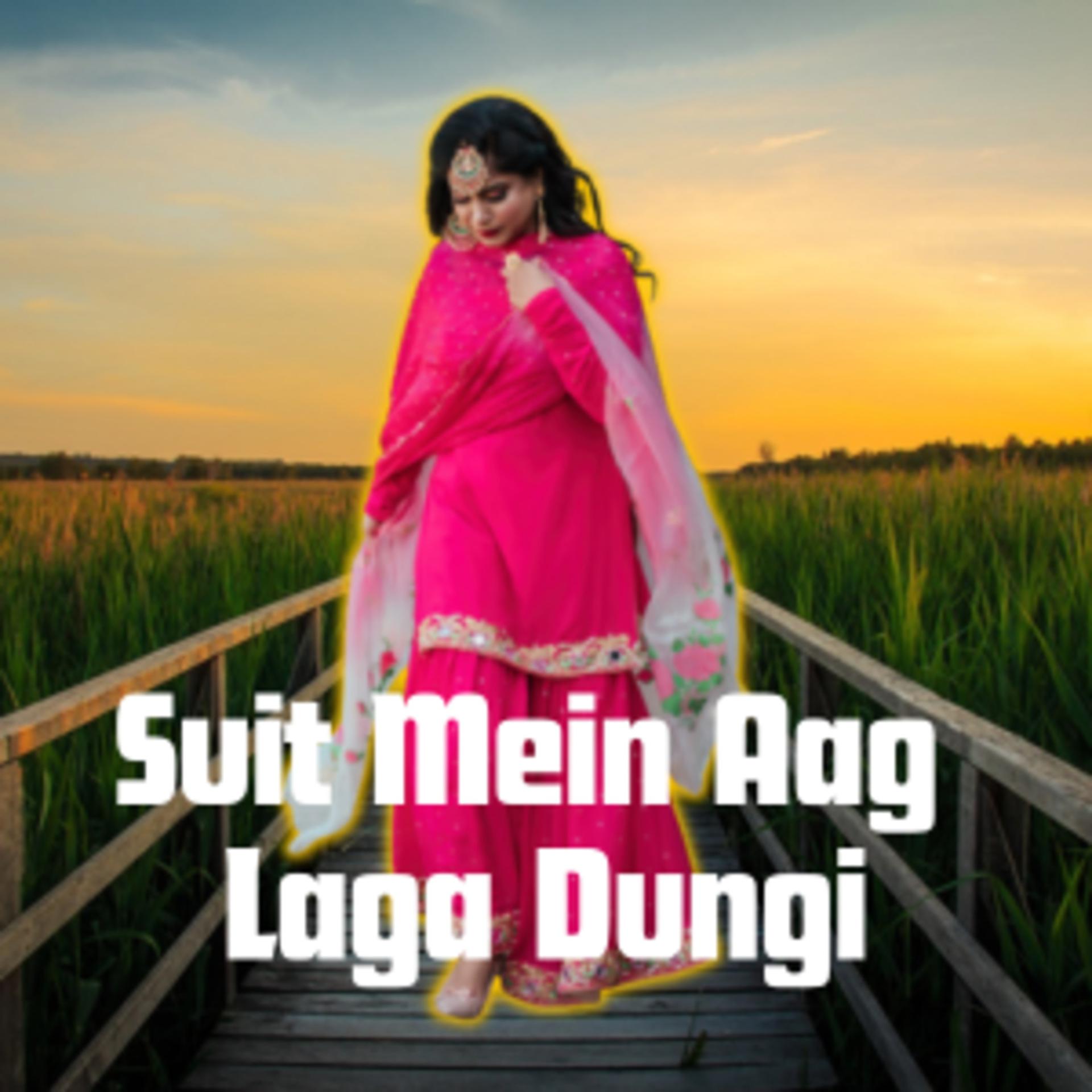 Постер альбома Suit Mein Aag Laga Dungi