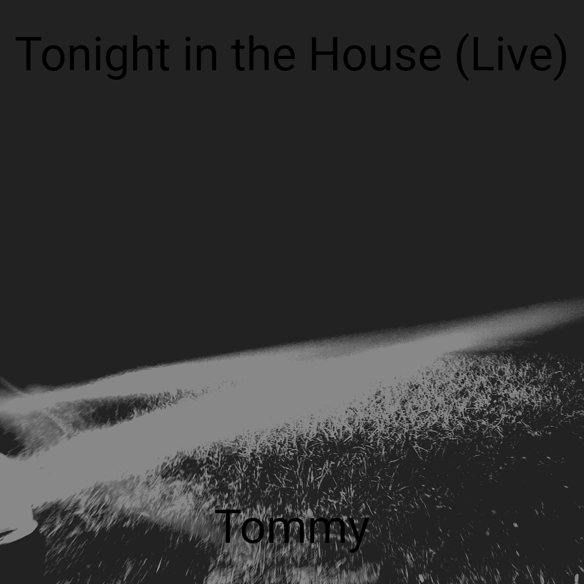Постер альбома Tonight in the House (Live)