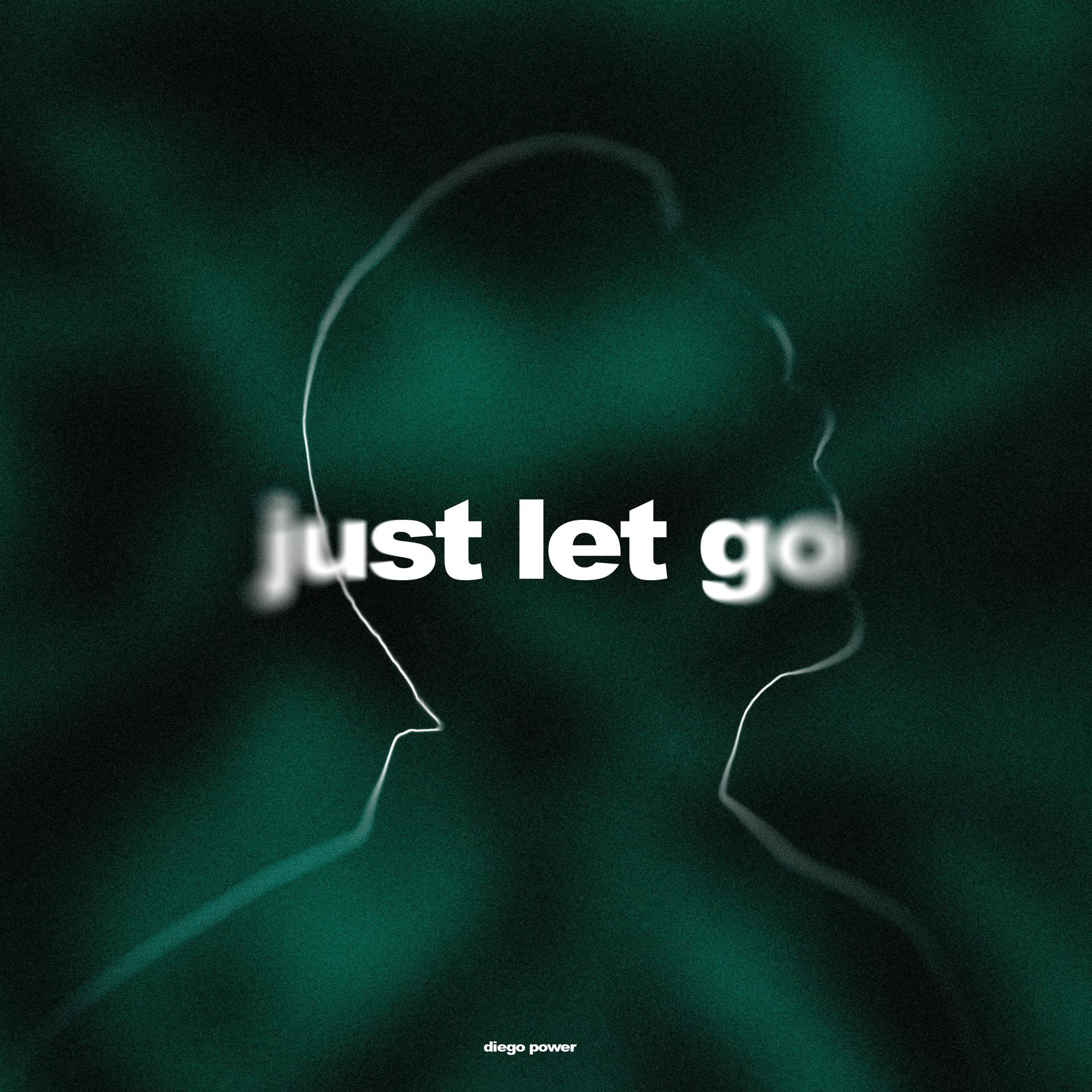 Постер альбома Just Let Go