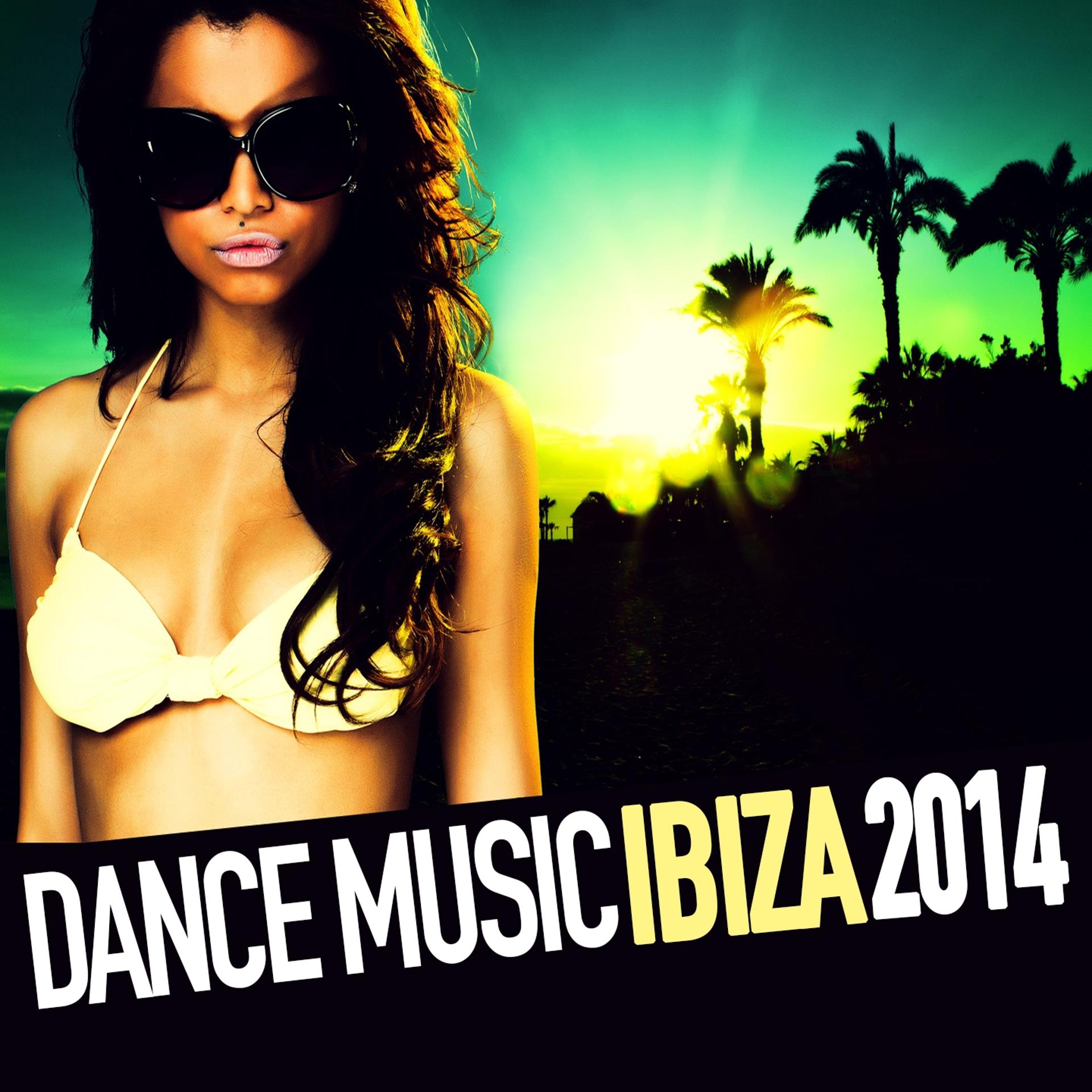 Постер альбома Dance Music Ibiza 2014