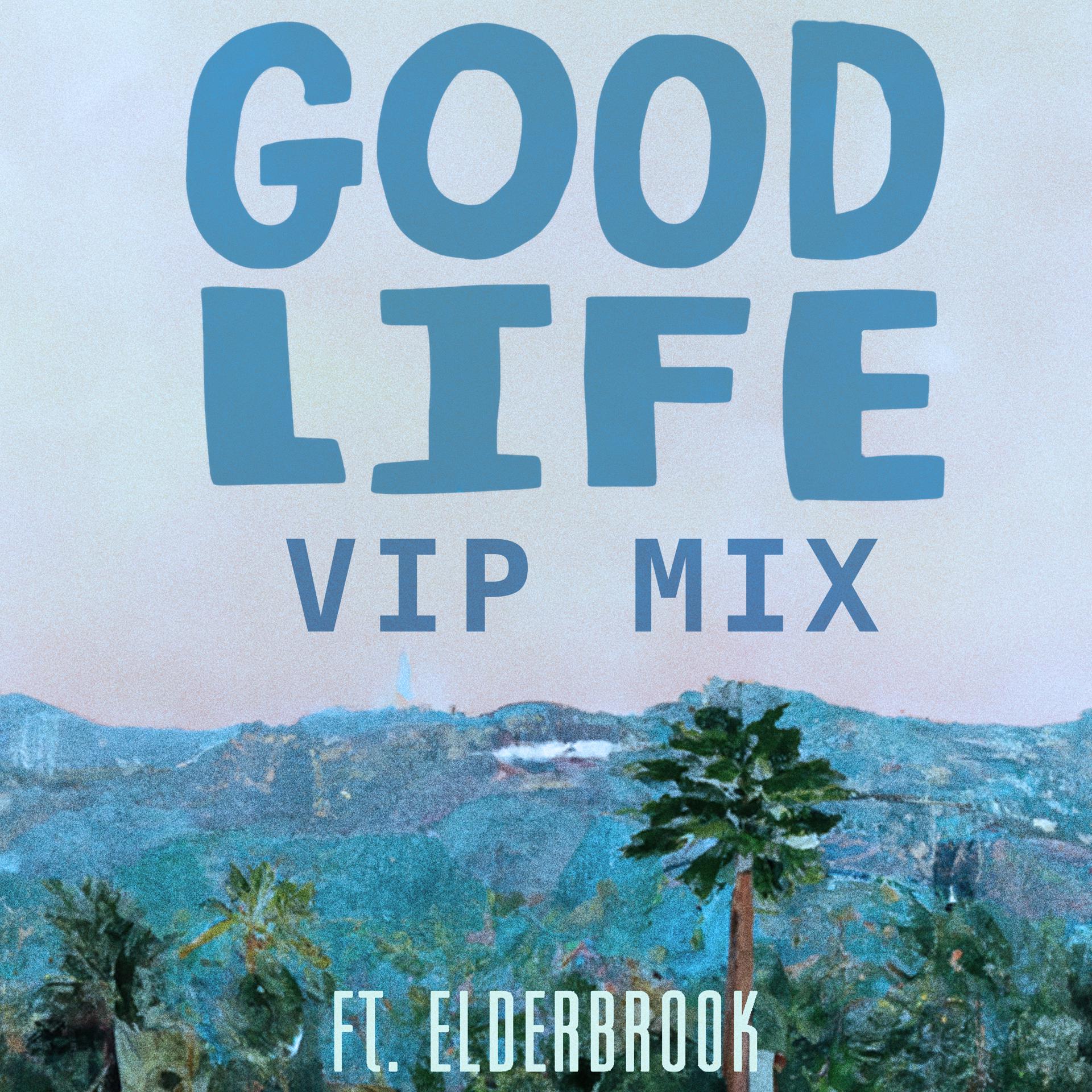 Постер альбома Good Life [VIP Mix]