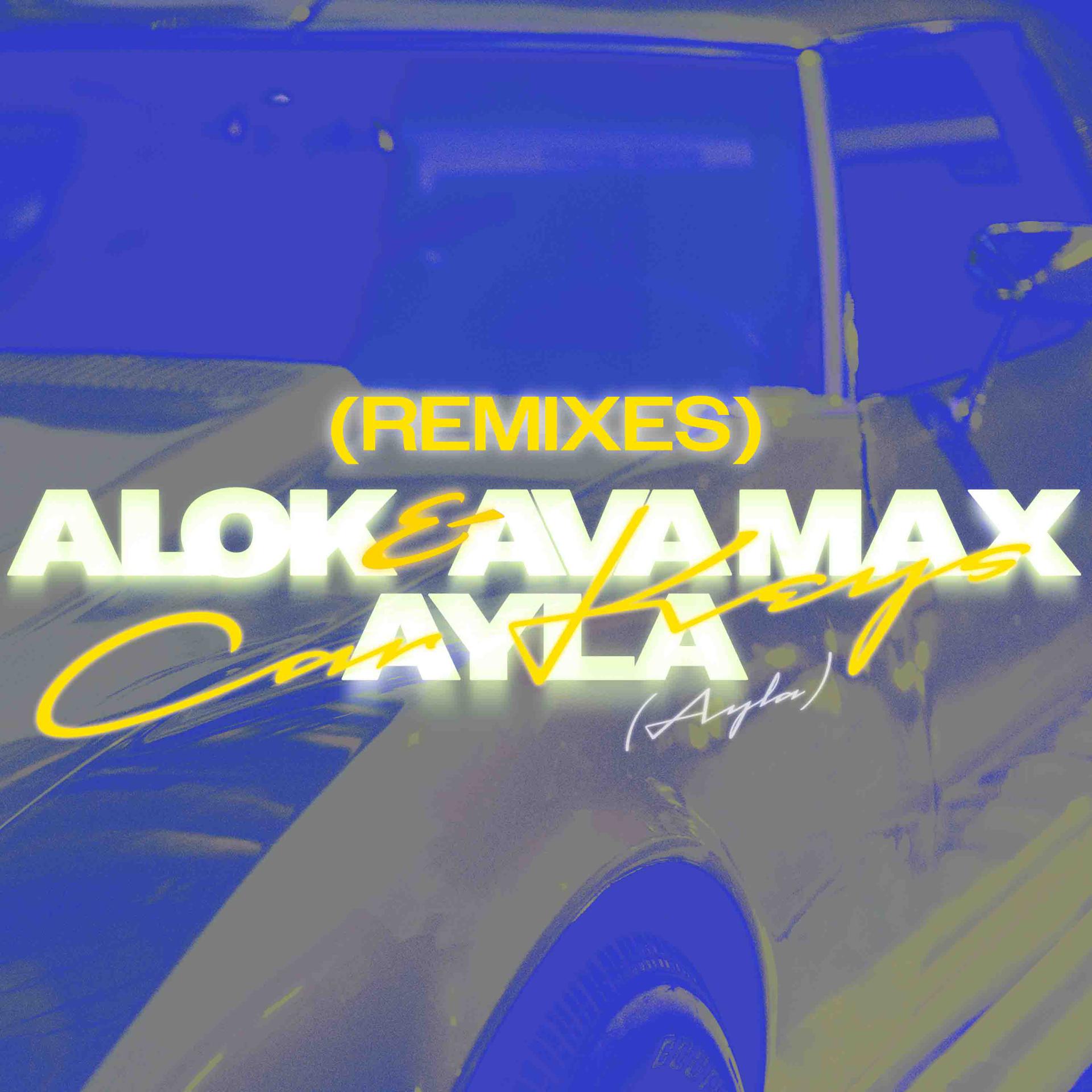 Постер альбома Car Keys (Ayla) [Remixes]