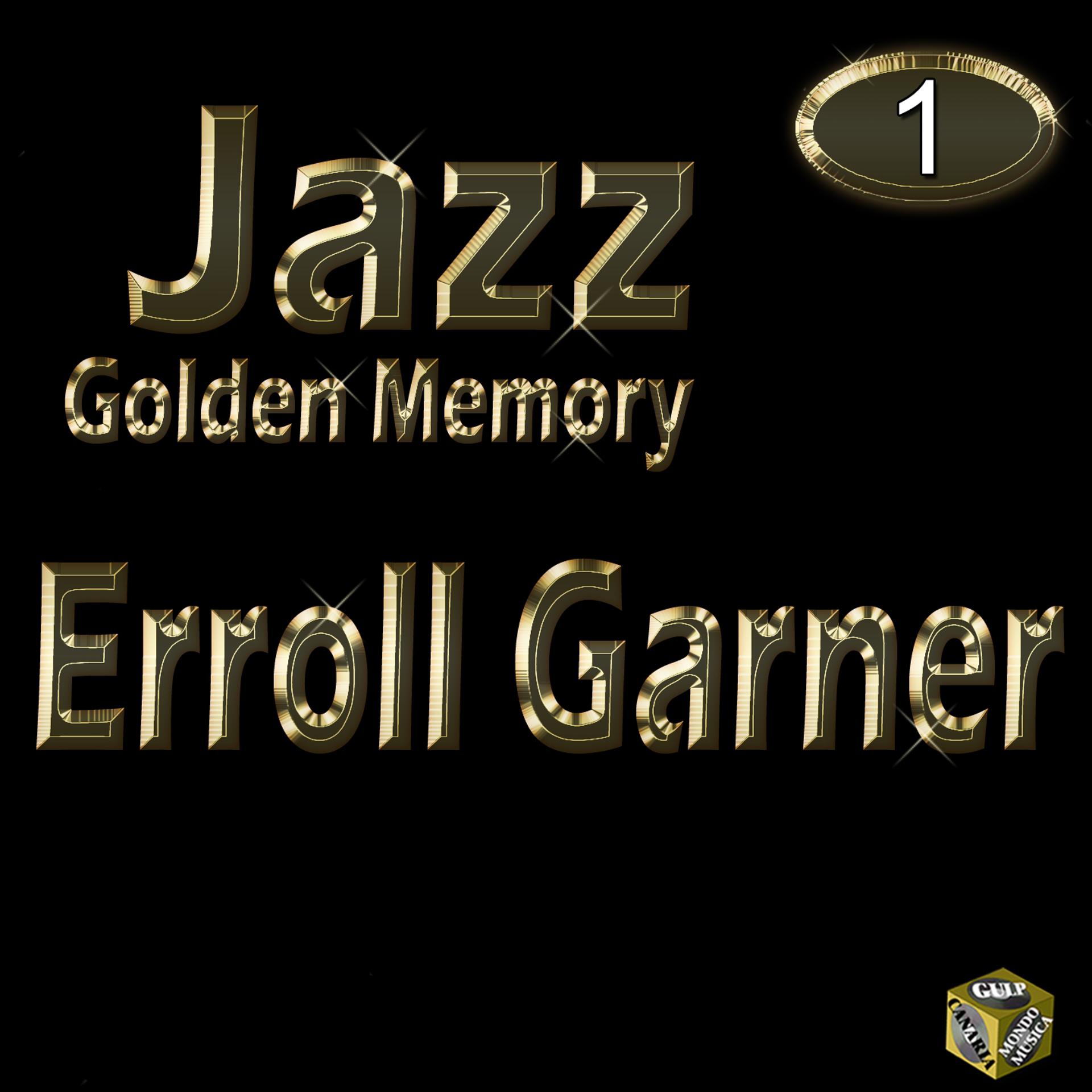 Постер альбома Golden Jazz - Erroll Garner Vol 1