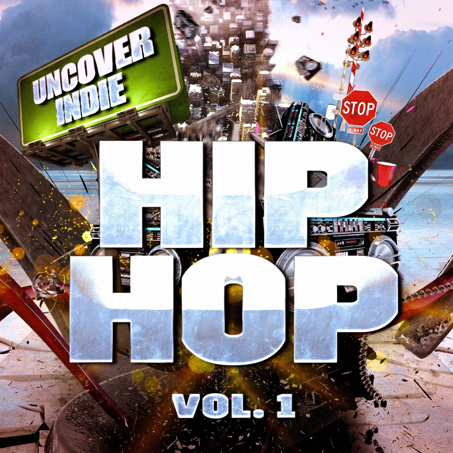 Постер альбома Uncover Indie: Hip-Hop, Vol. 1 (Zeitgenössischer Straßen-Rap)