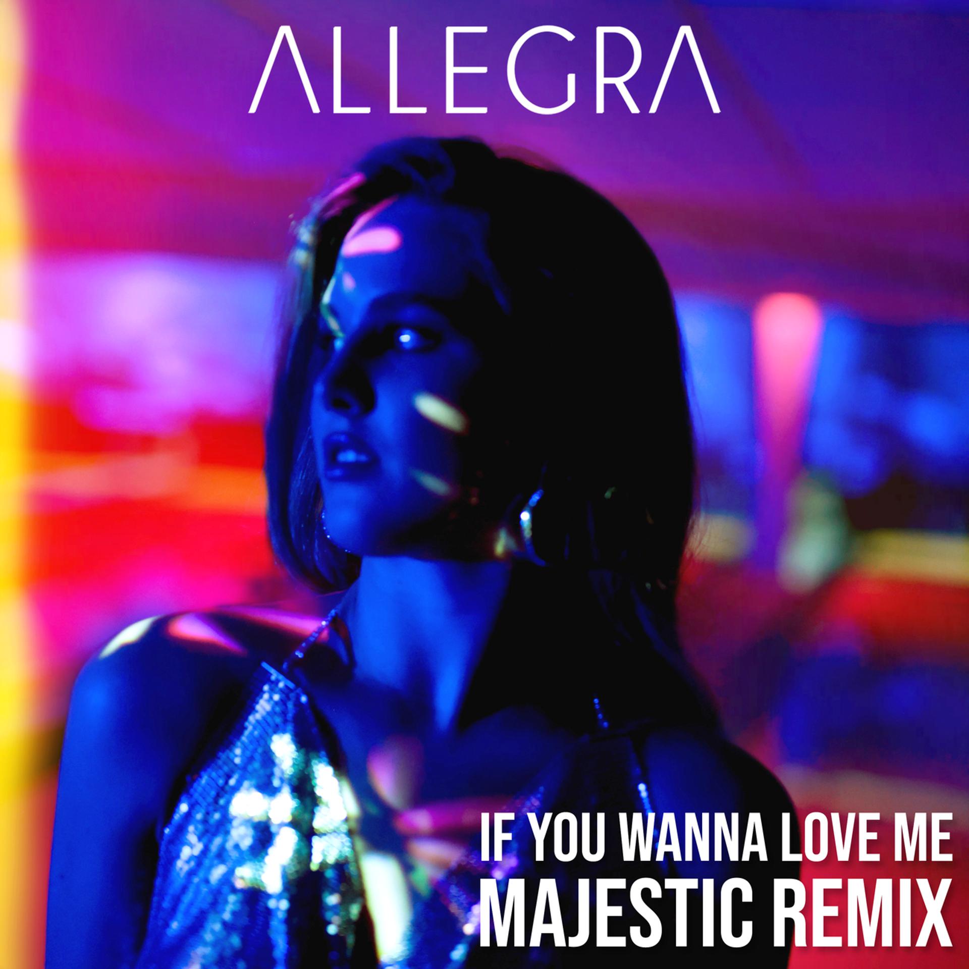 Постер альбома If You Wanna Love Me (Majestic Remix)