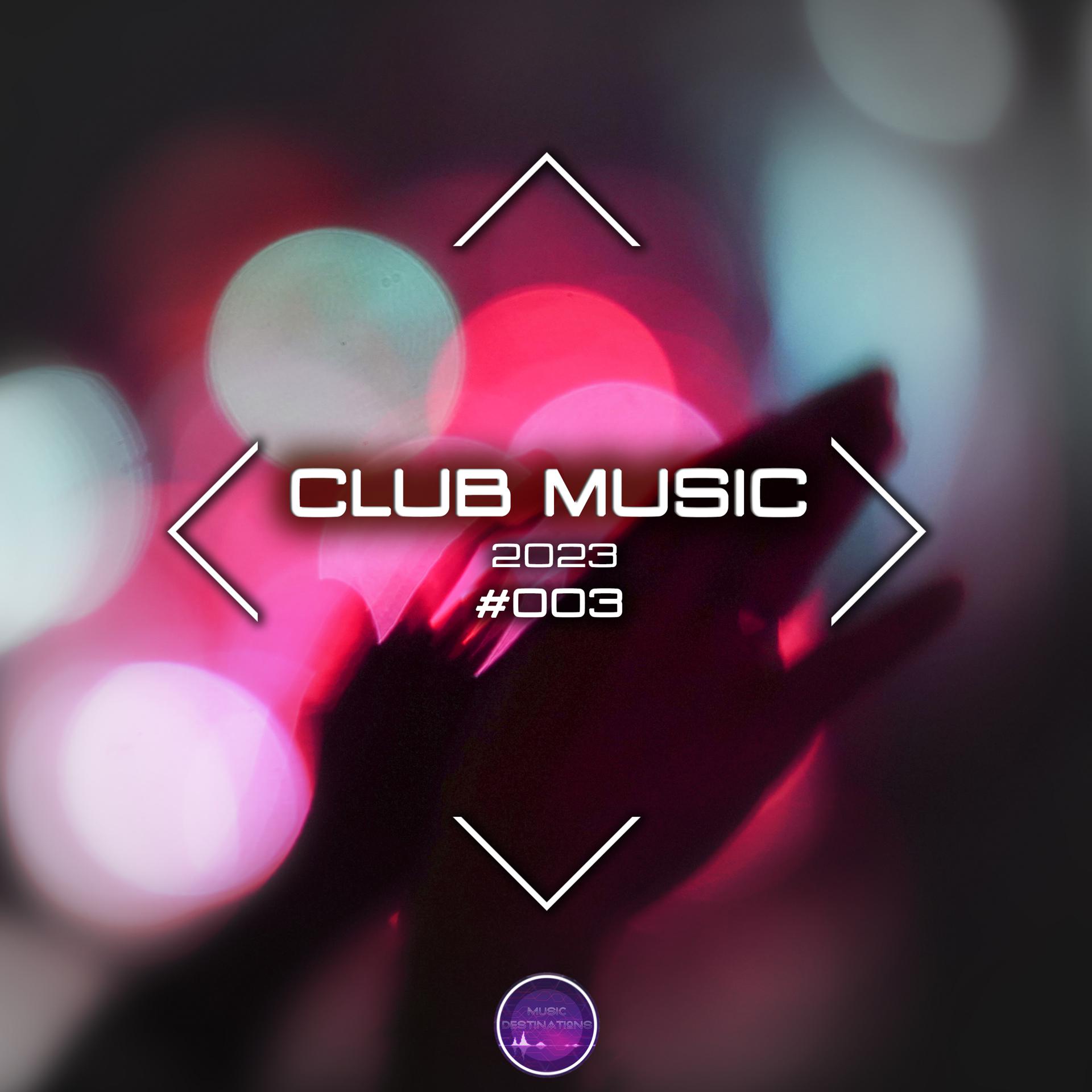 Постер альбома Club Music 2023 #003