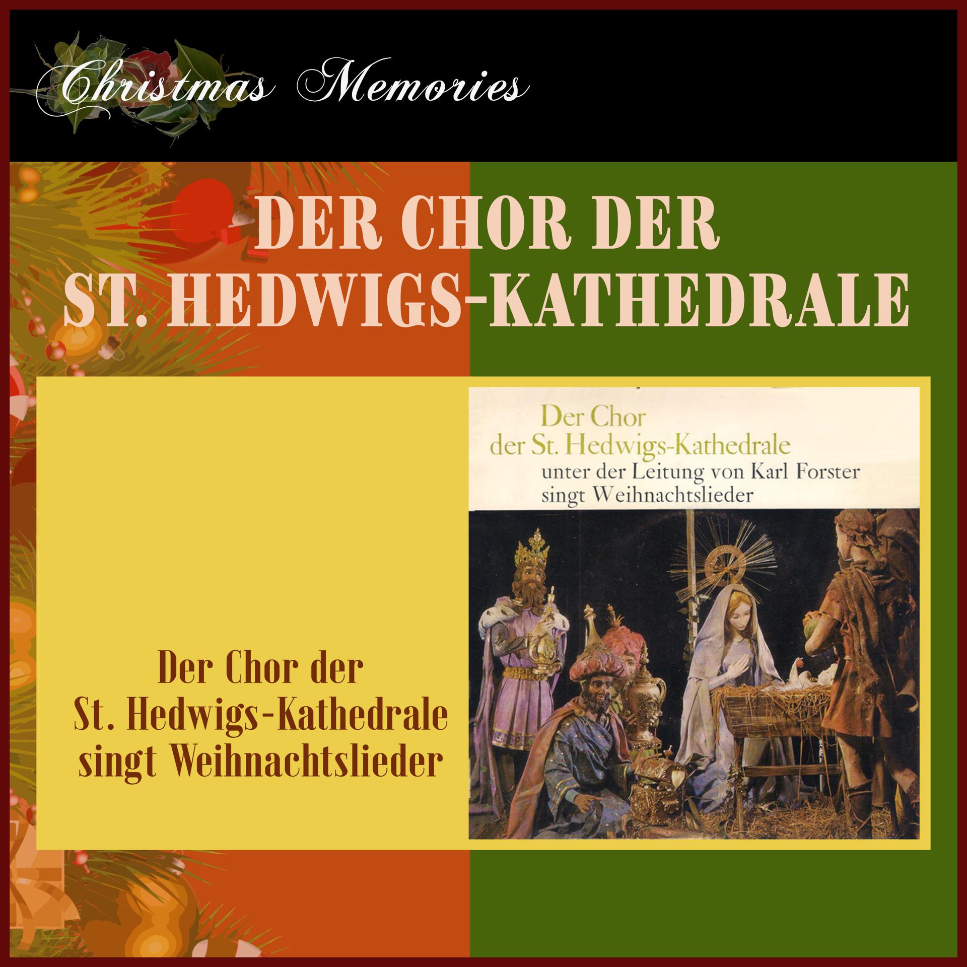 Постер альбома Der Chor der St. Hedwigs-Kathedrale unter der Leitung von Karl Forster singt Weihnachtslieder