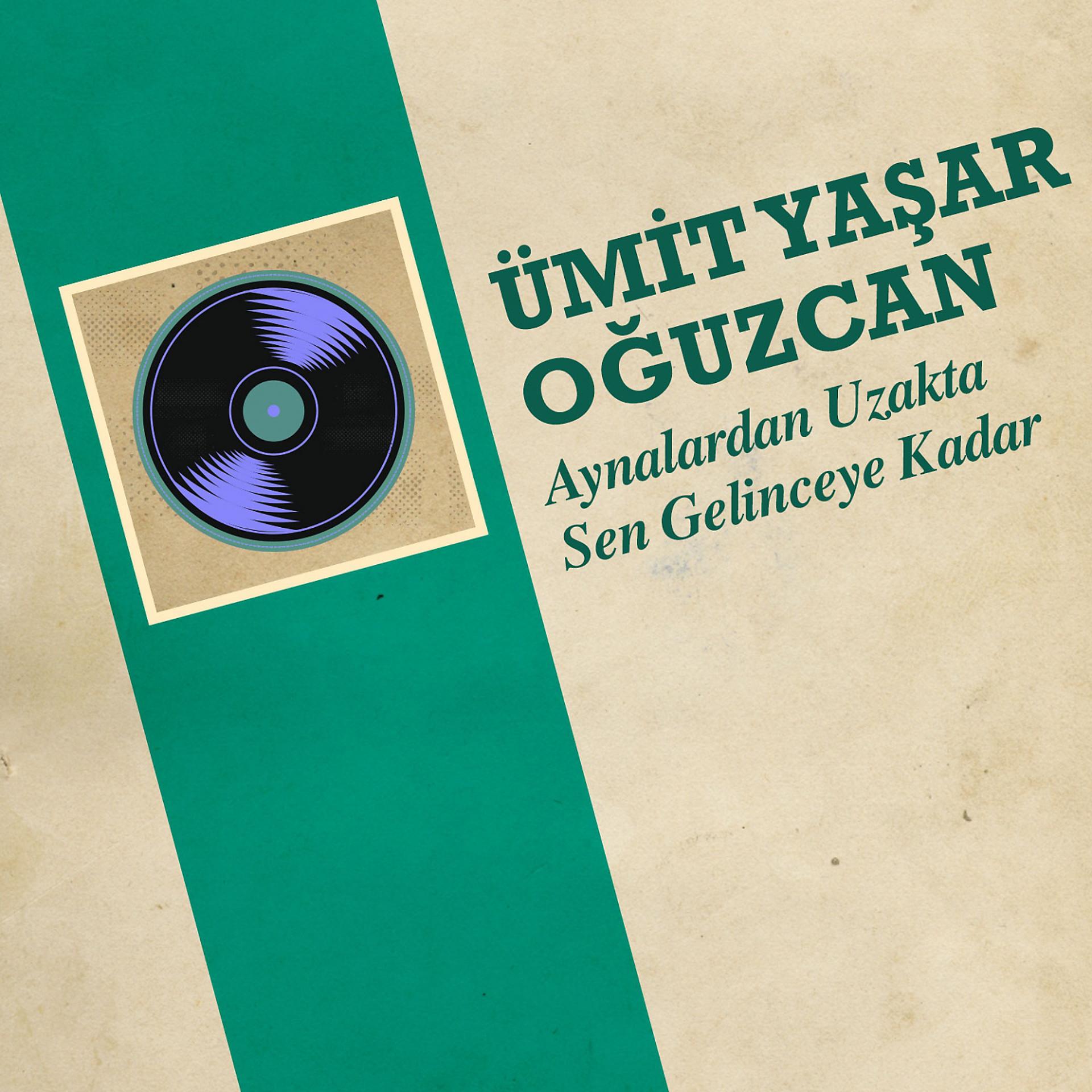 Постер альбома Aynalardan Uzakta / Sen Gelinceye Kadar