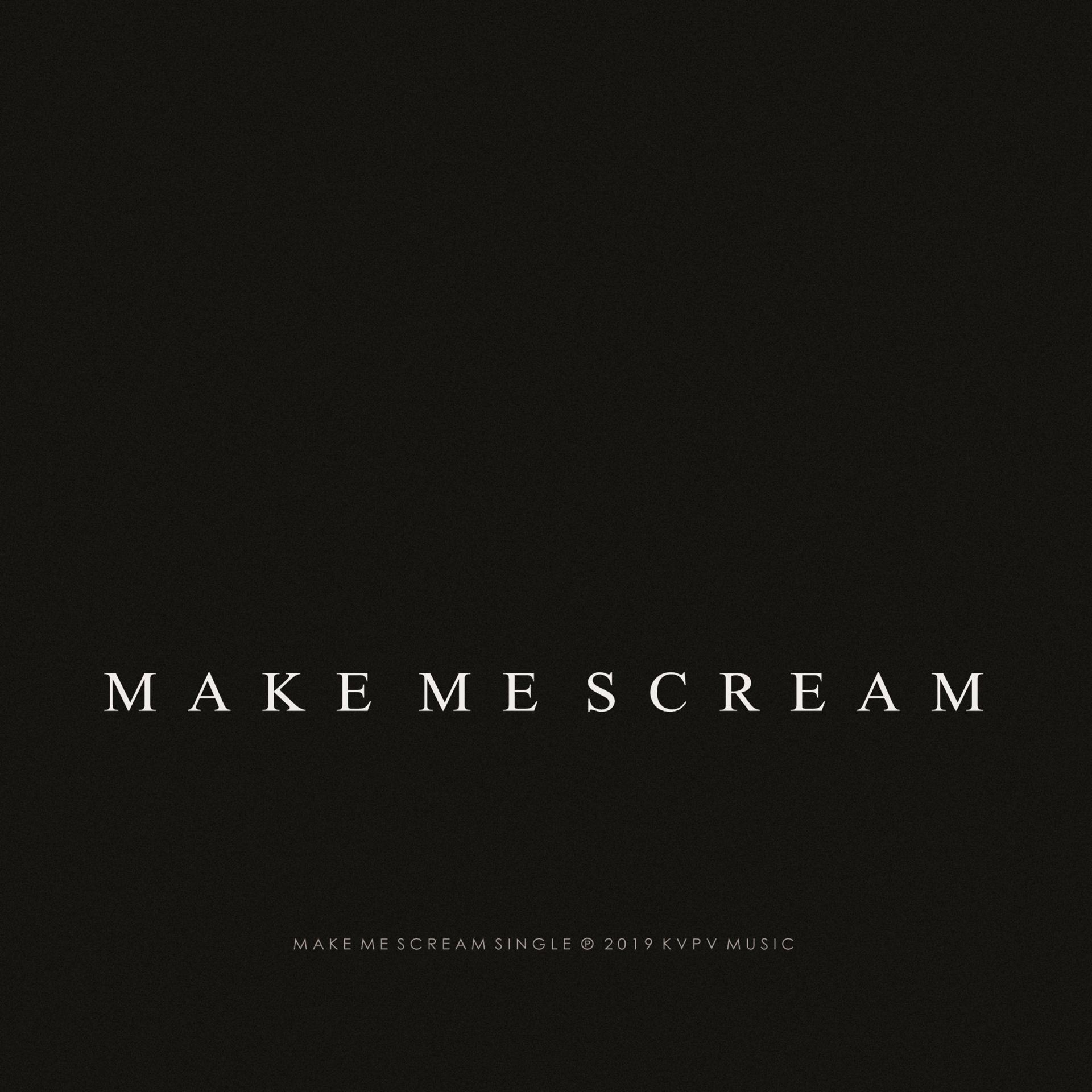 Постер альбома Make Me Scream