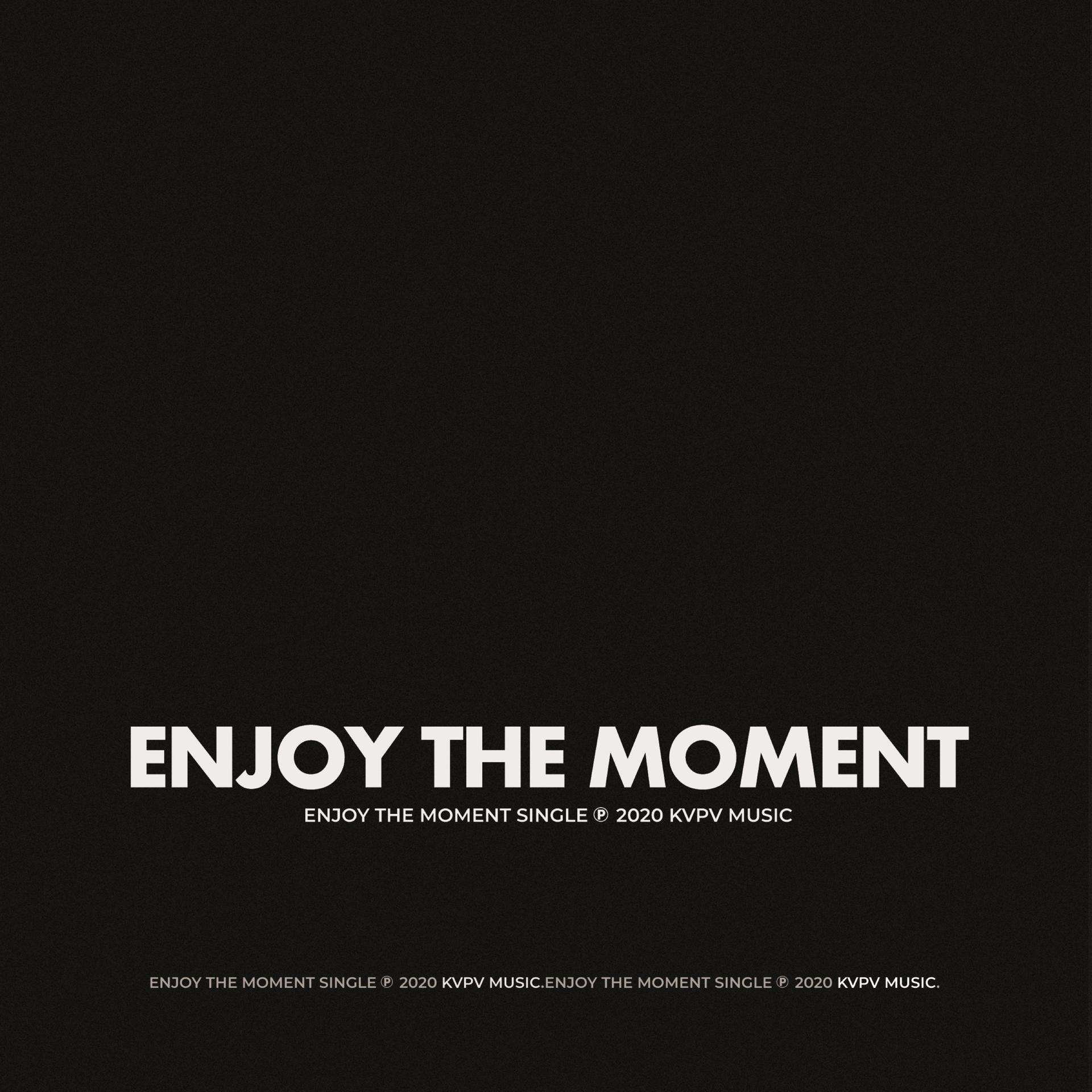 Постер альбома Enjoy The Moment