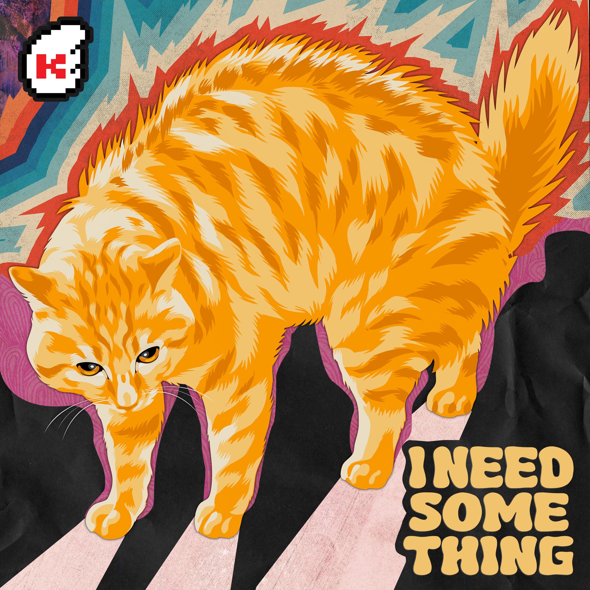 Постер альбома I Need Something (Scary Cat)