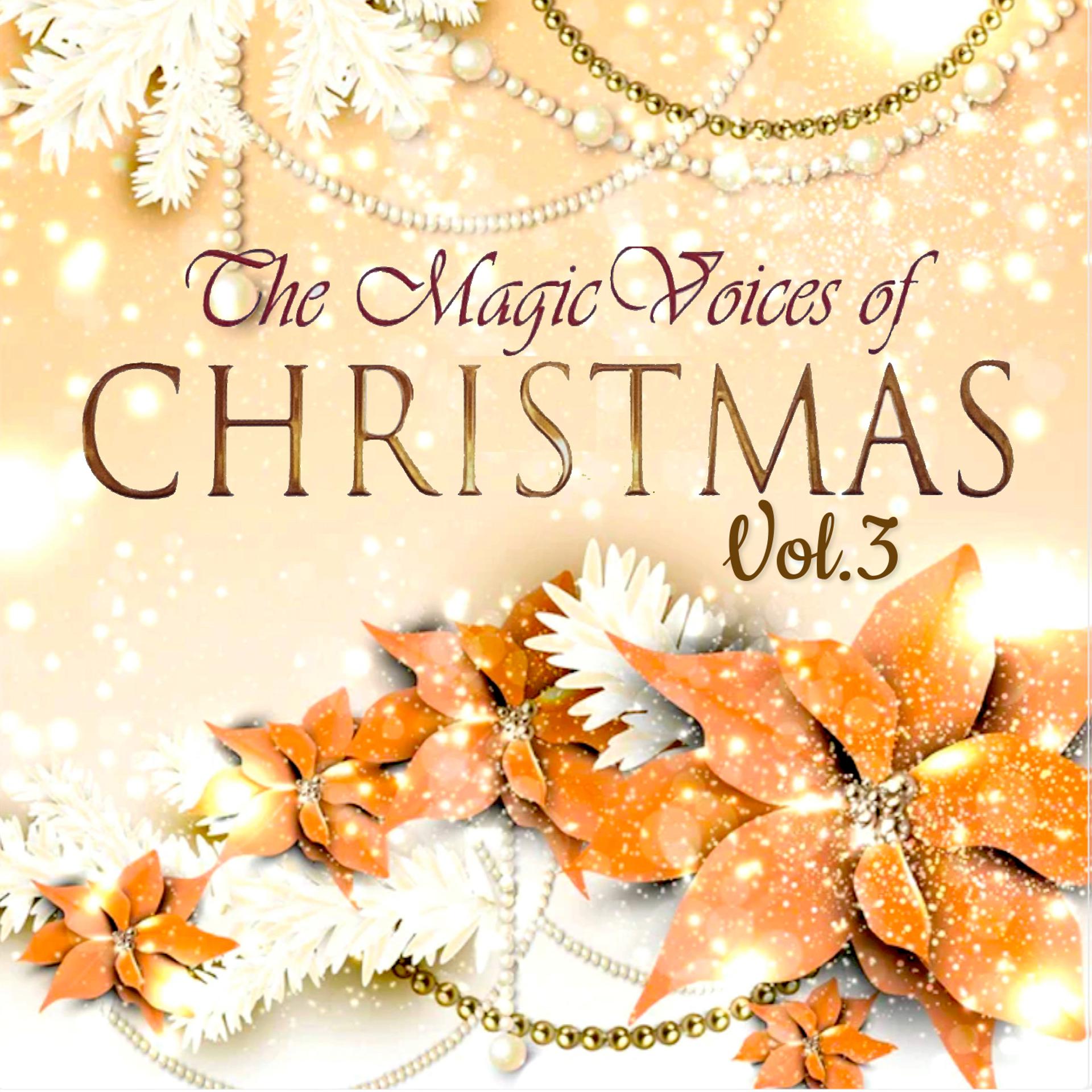 Постер альбома The Magic Voices Of Christmas, Vol.3
