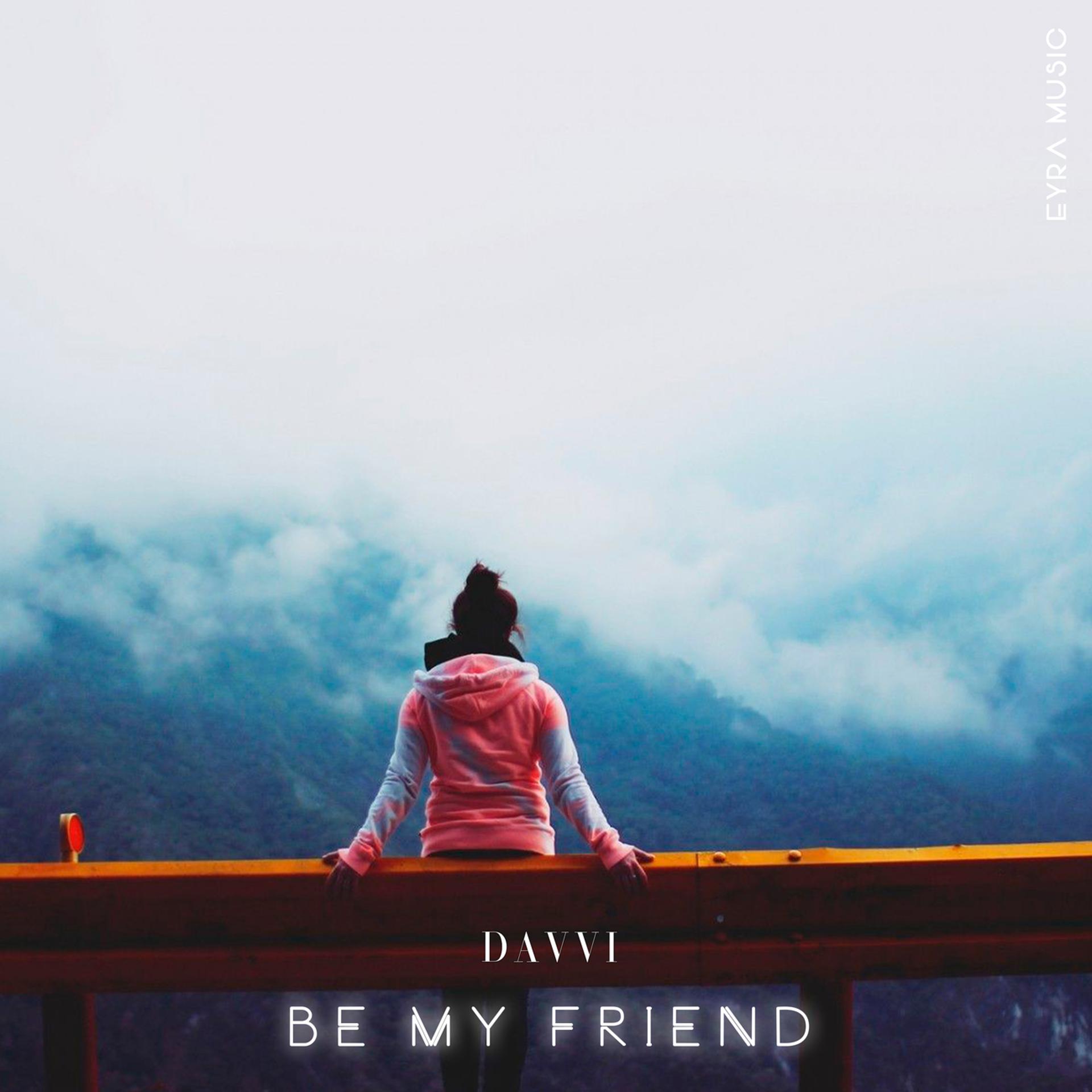 Постер альбома Be My Friend