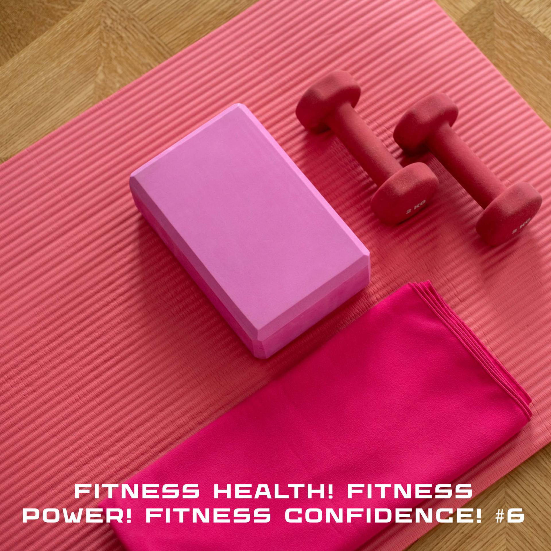 Постер альбома Fitness Health! Fitness Power! Fitness Confidence! #6