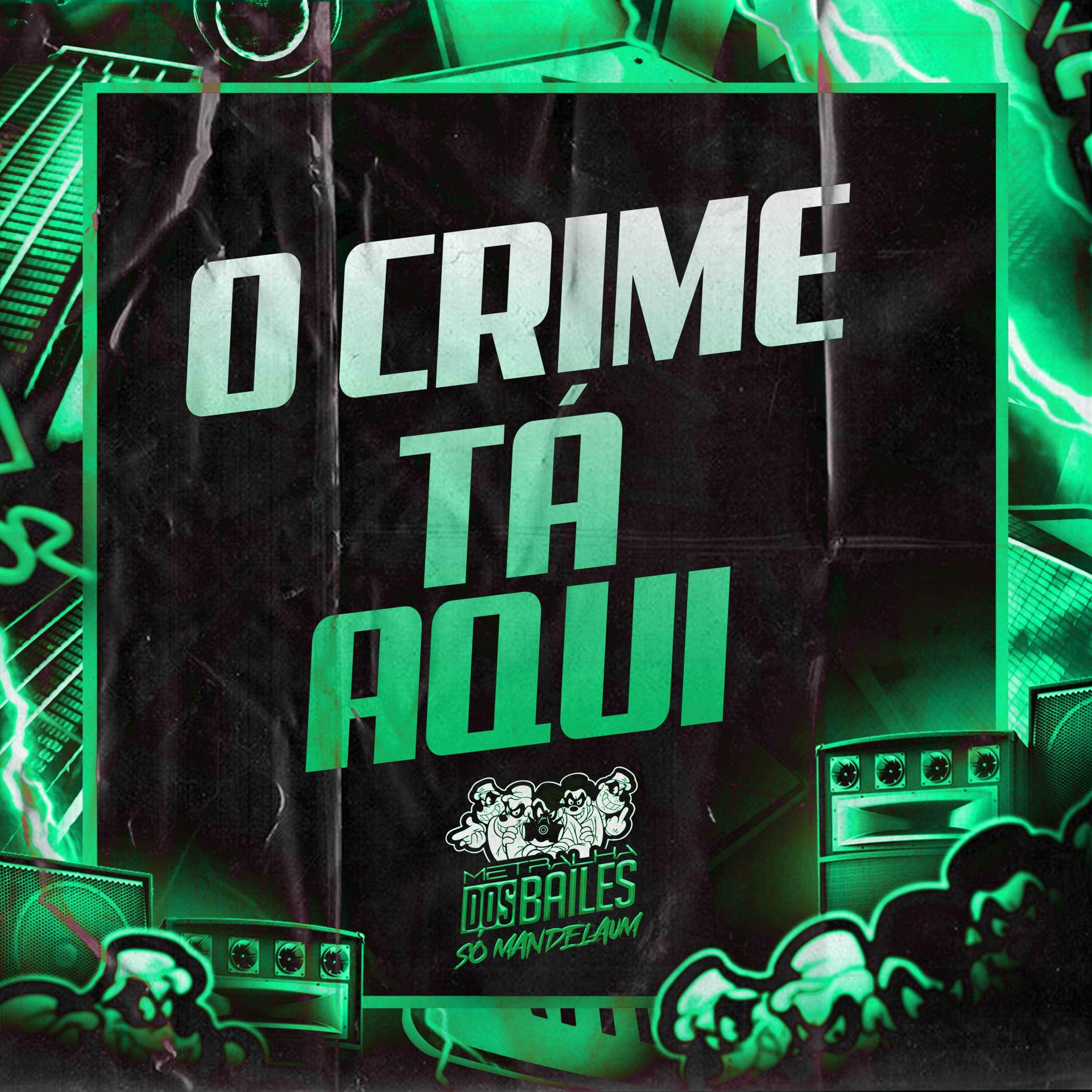 Постер альбома O Crime Tá Aqui