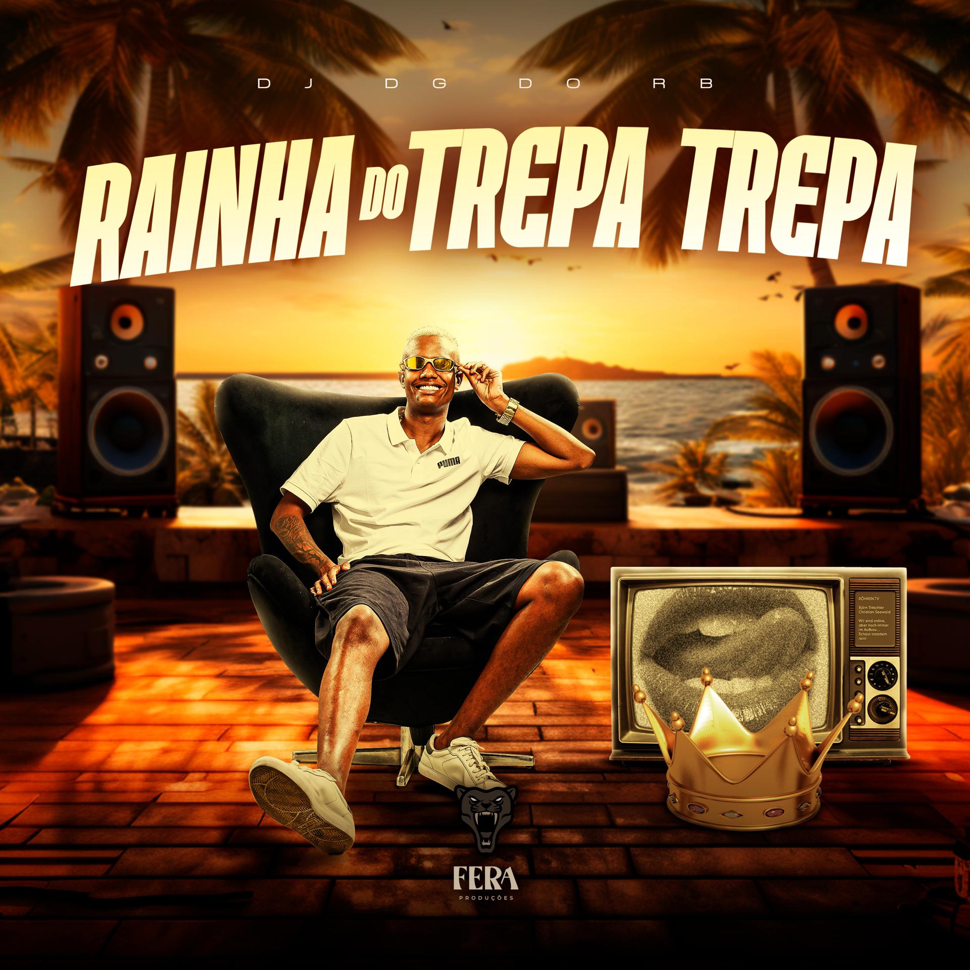 Постер альбома Rainha Do Trepa Trepa