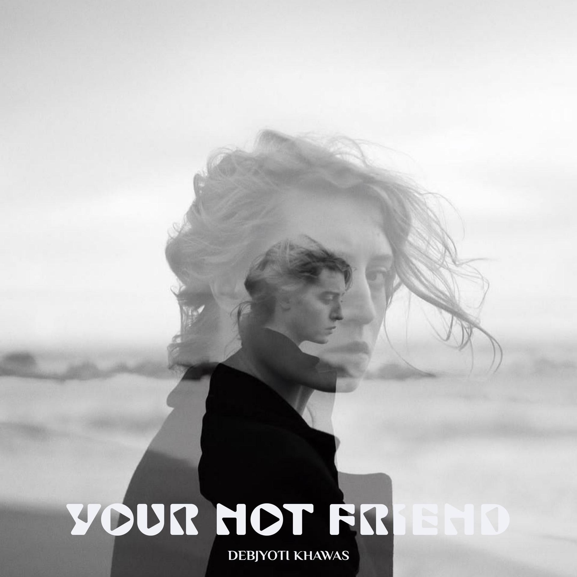Постер альбома Your Not Friend