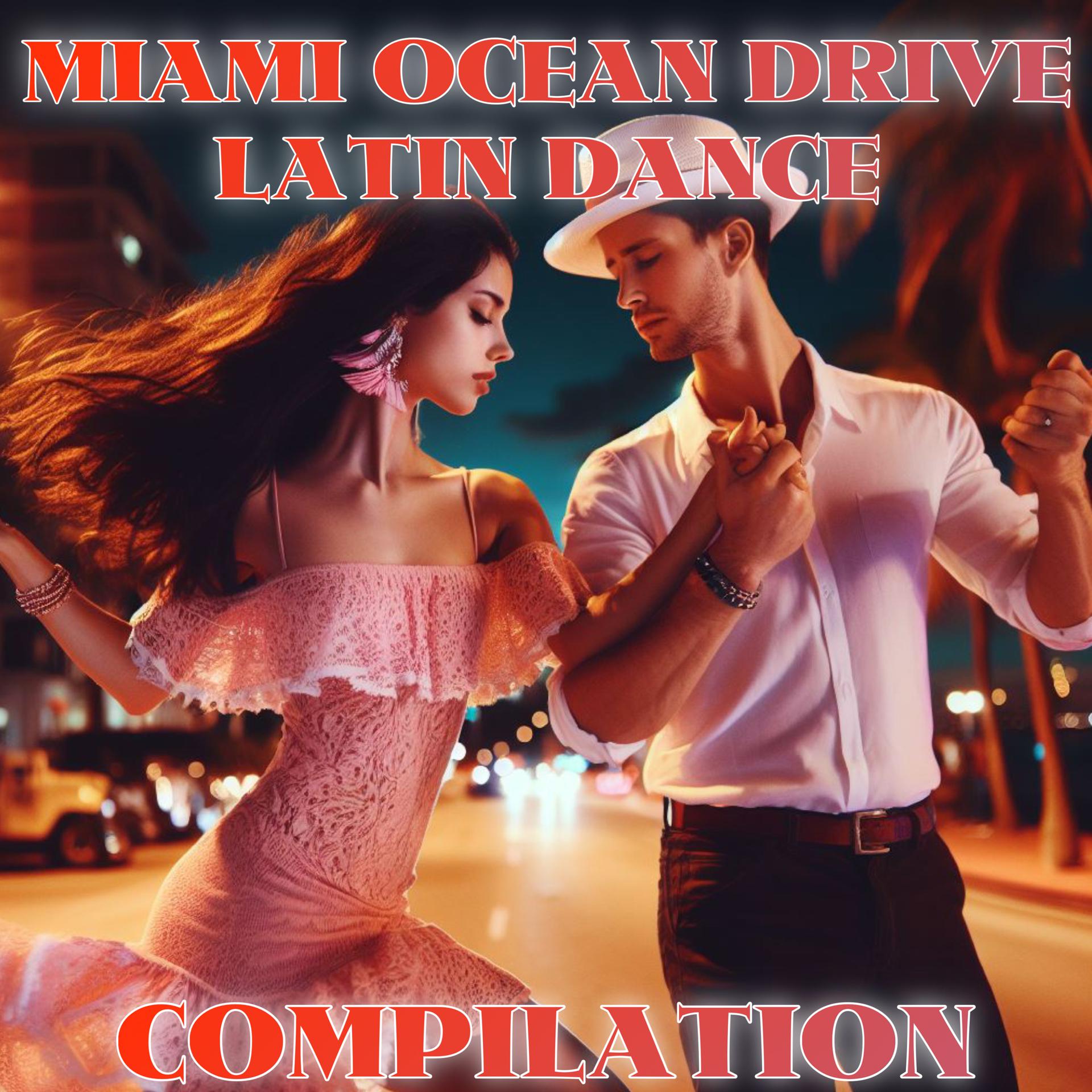 Постер альбома Miami Ocean Drive Latin Dance Compilation