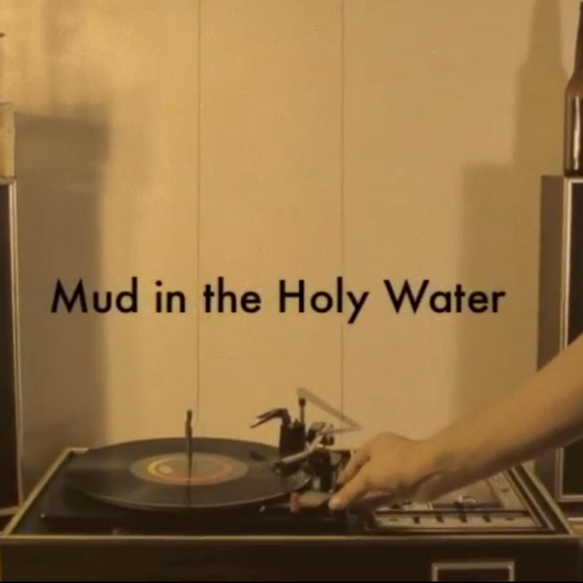 Постер альбома Mud in the Holy Water