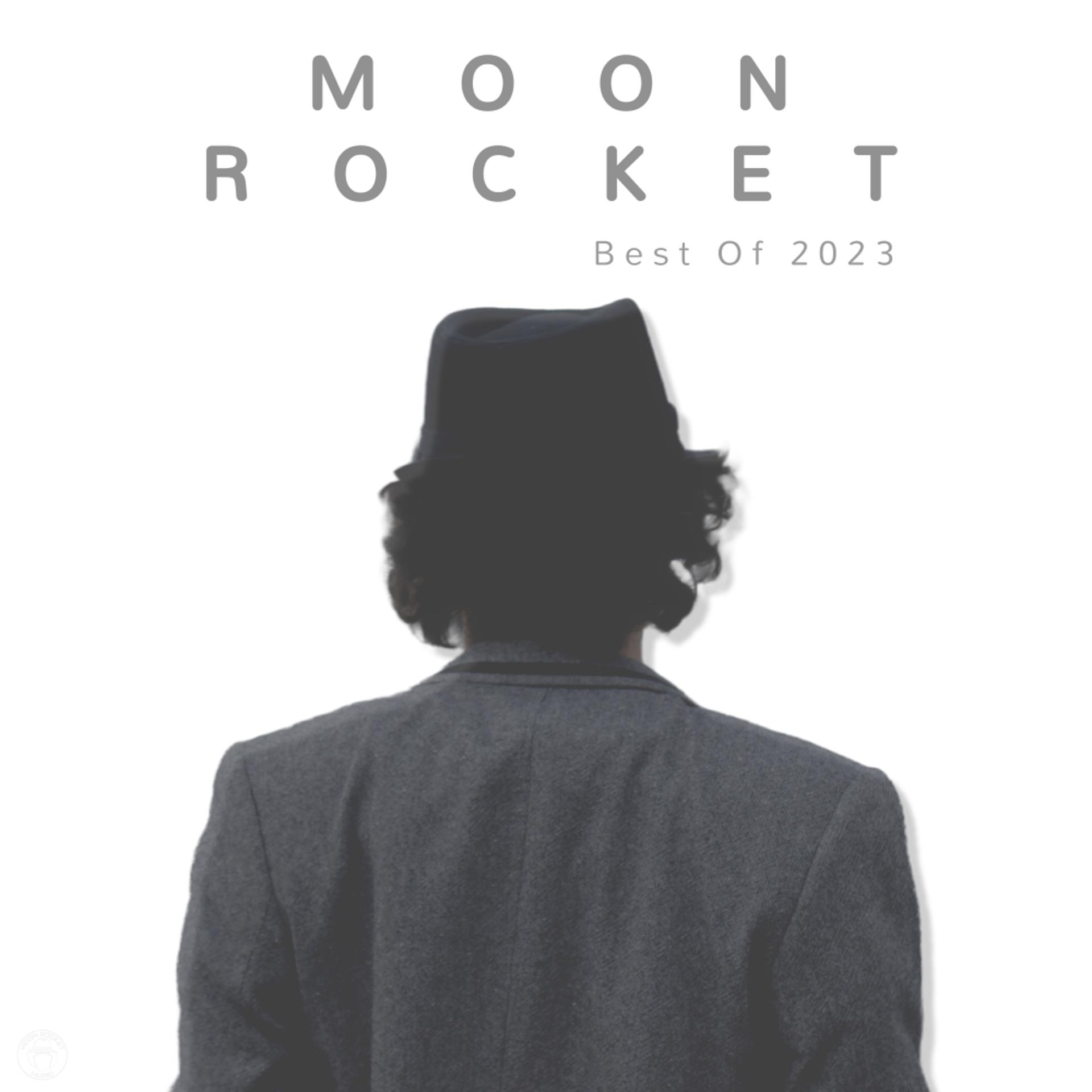 Постер альбома Moon Rocket Best Of 2023