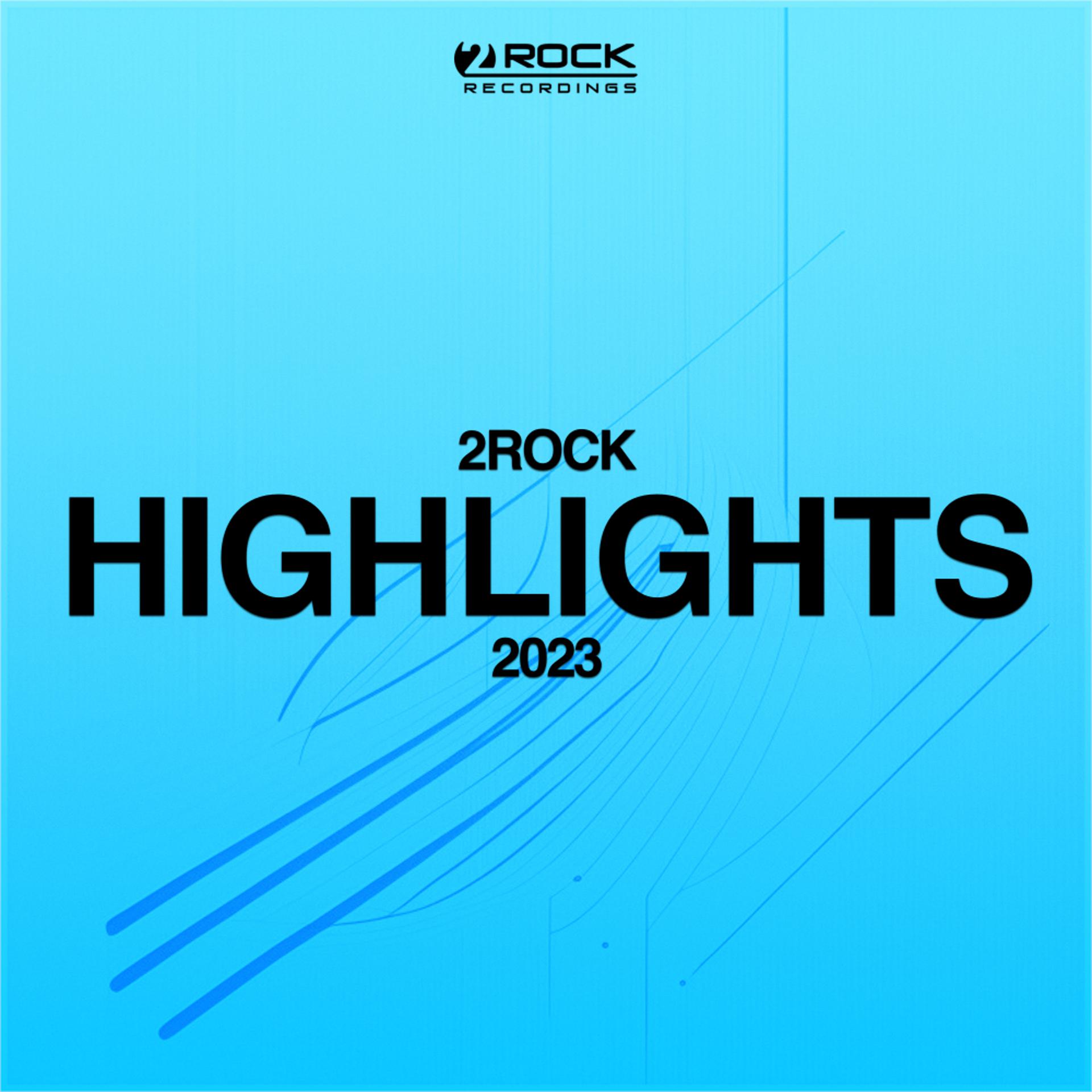 Постер альбома 2Rock Recordings: The Highlights 2023
