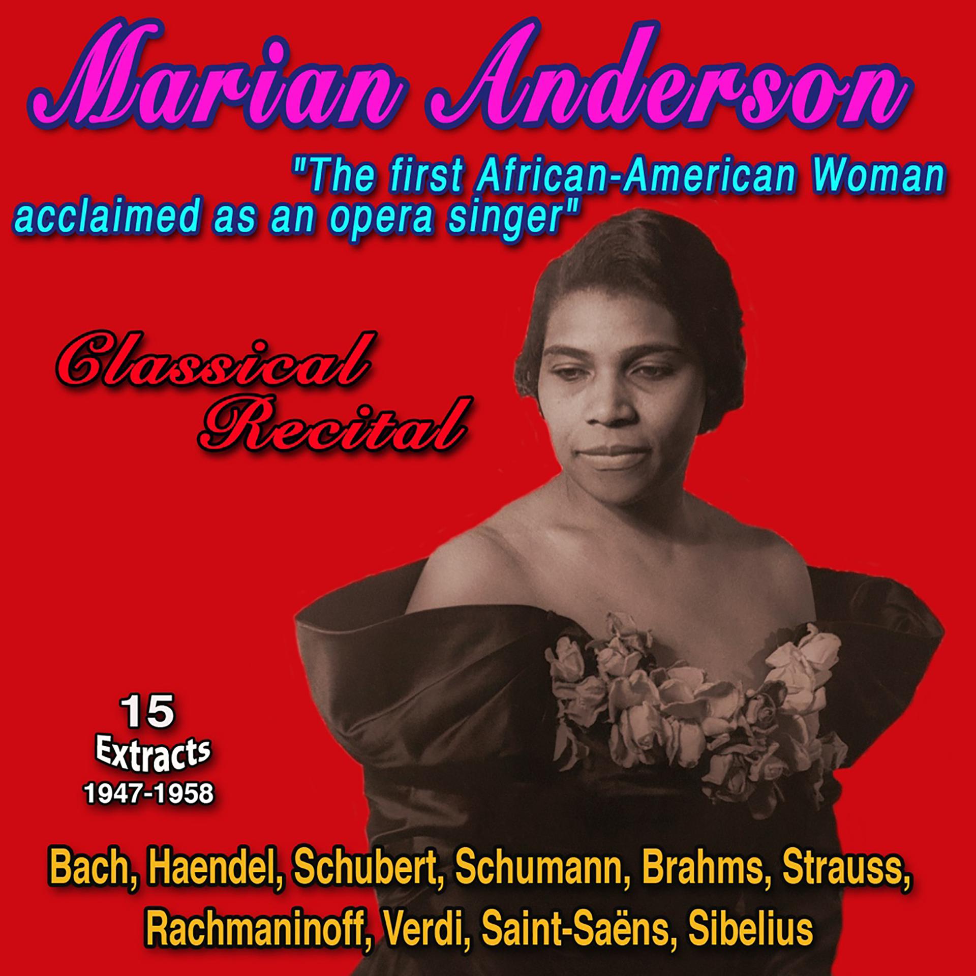 Постер альбома Marian Anderson "The first African-American Woman internationally acclaimed as an opera singer" Classical Recital