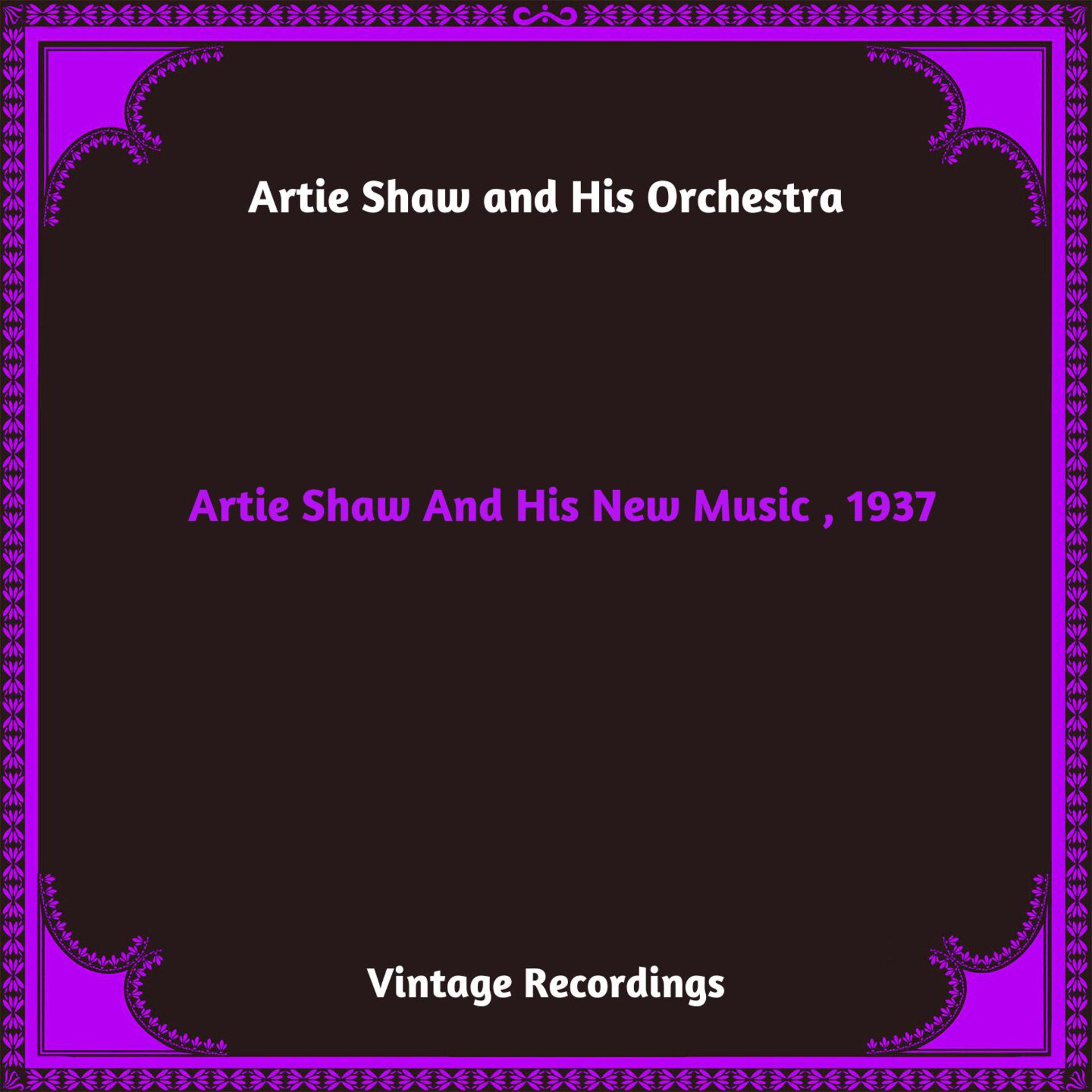 Постер альбома Artie Shaw And His New Music , 1937