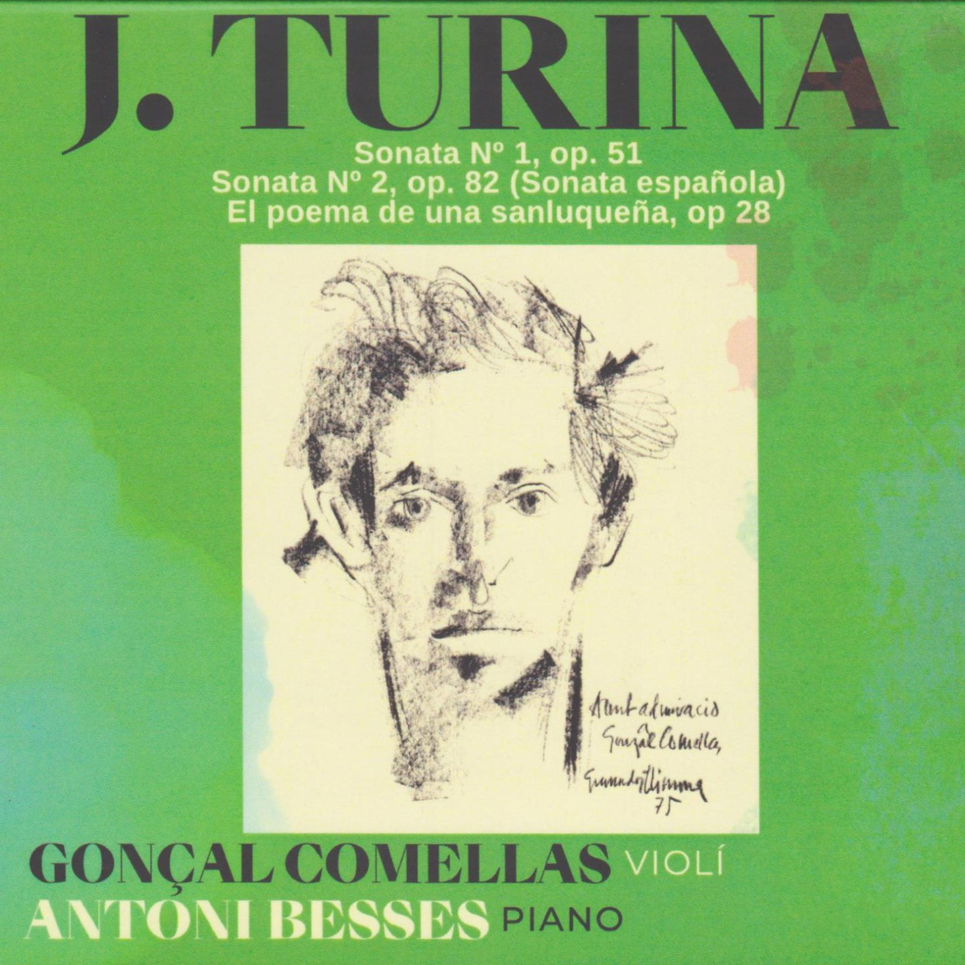 Постер альбома Gonçal Comellas - J. Turina Sonata n. 1, Sonata n. 2, El poema de una sanluqueña