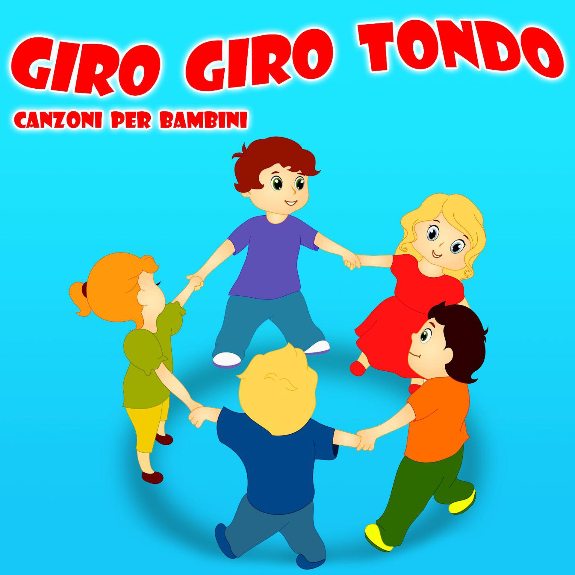 Постер альбома Giro Giro Tondo - Canzoni Per Bambini