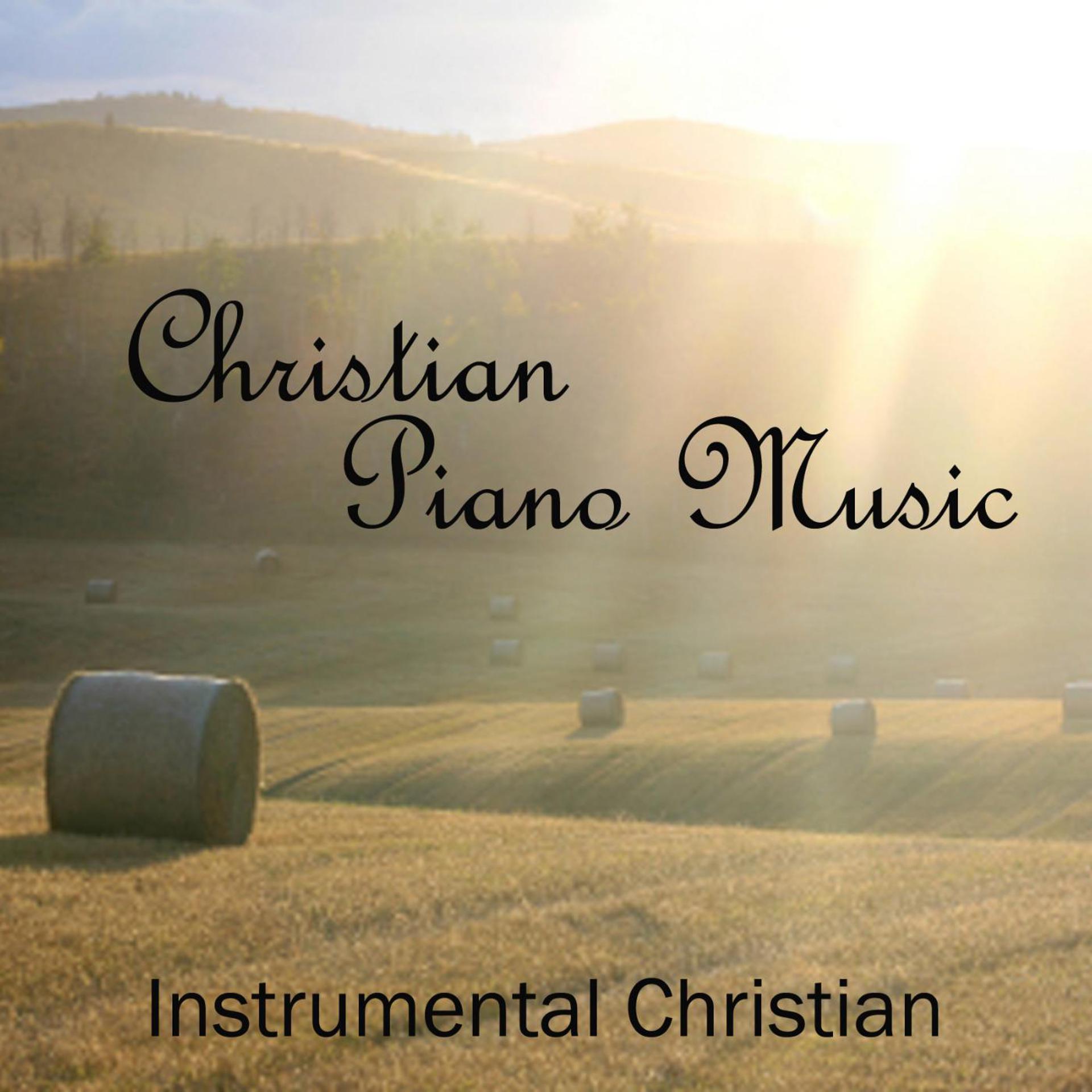 Постер альбома Christian - Christian Piano Music - Instrumental Christian Songs