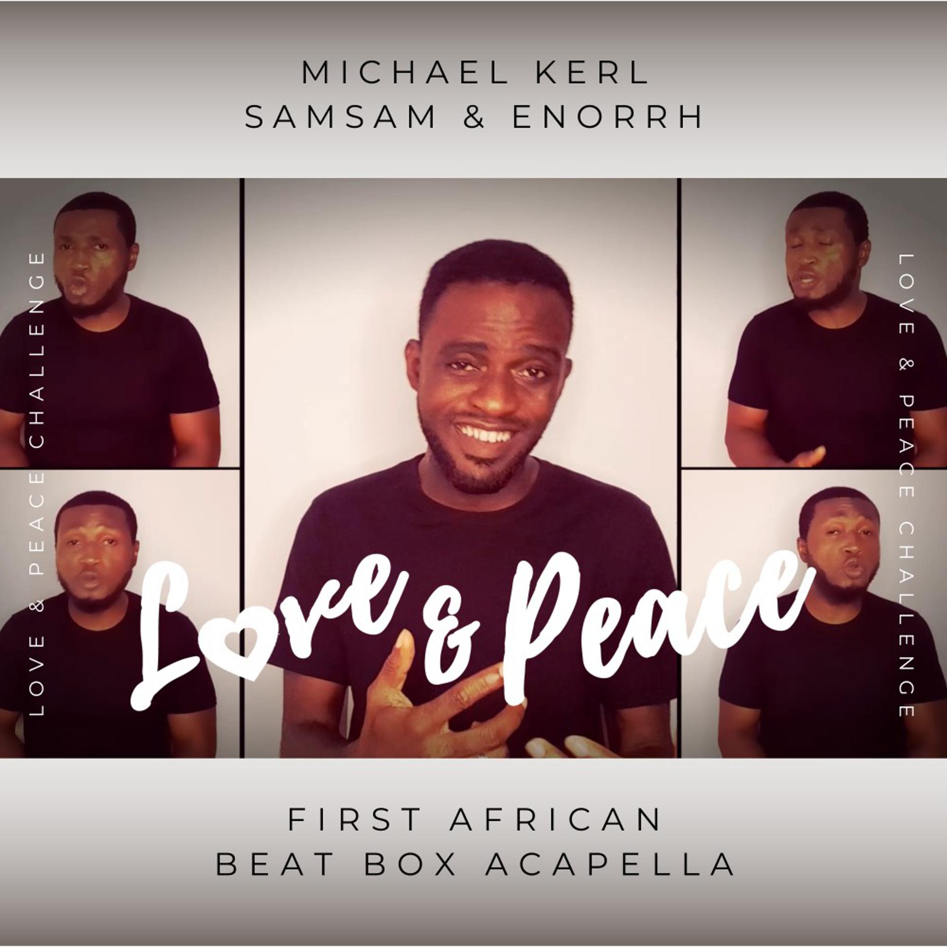 Постер альбома Love & Peace (First African Beat Box Acapella)