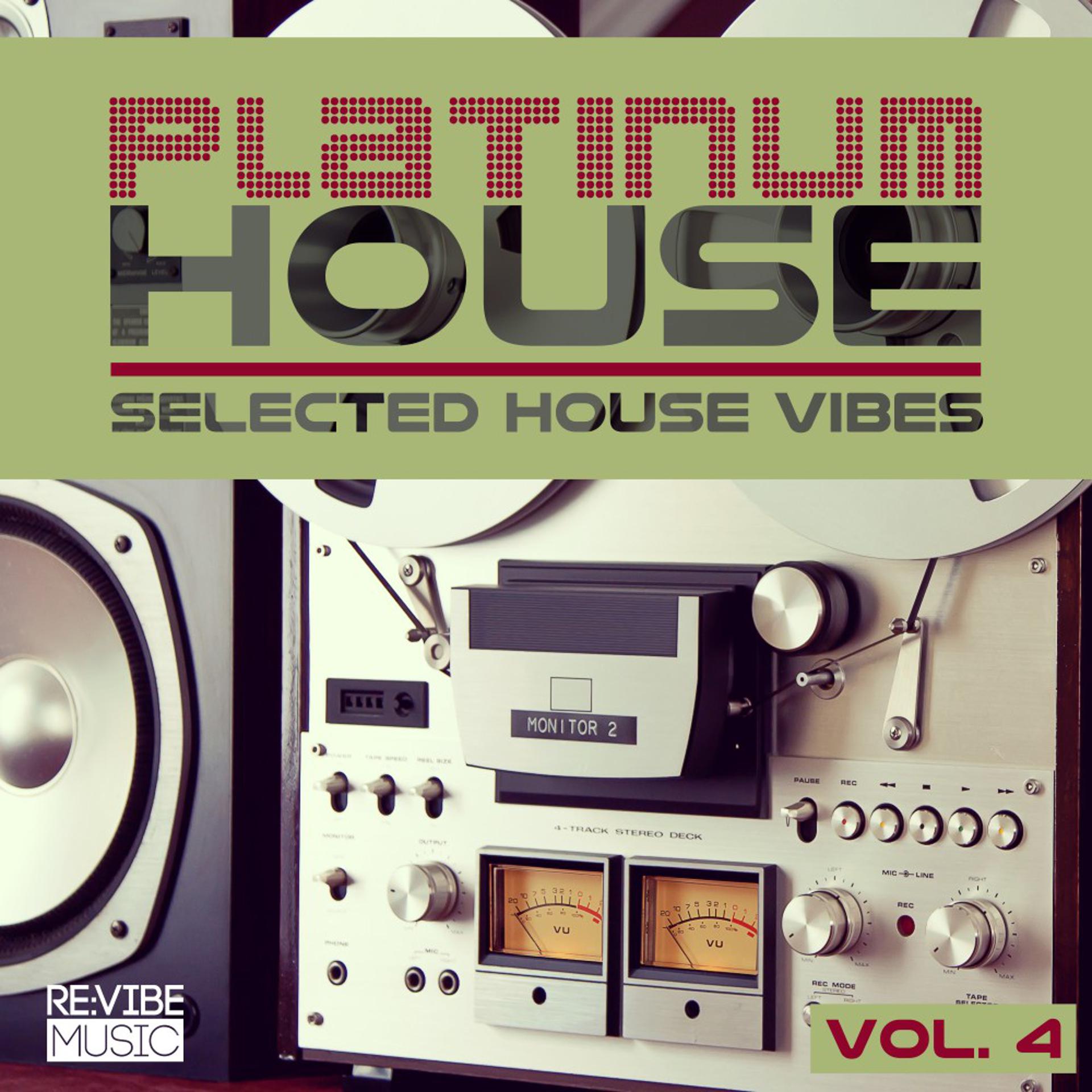 Постер альбома Platinum House, Vol. 4 - Selected House Vibes