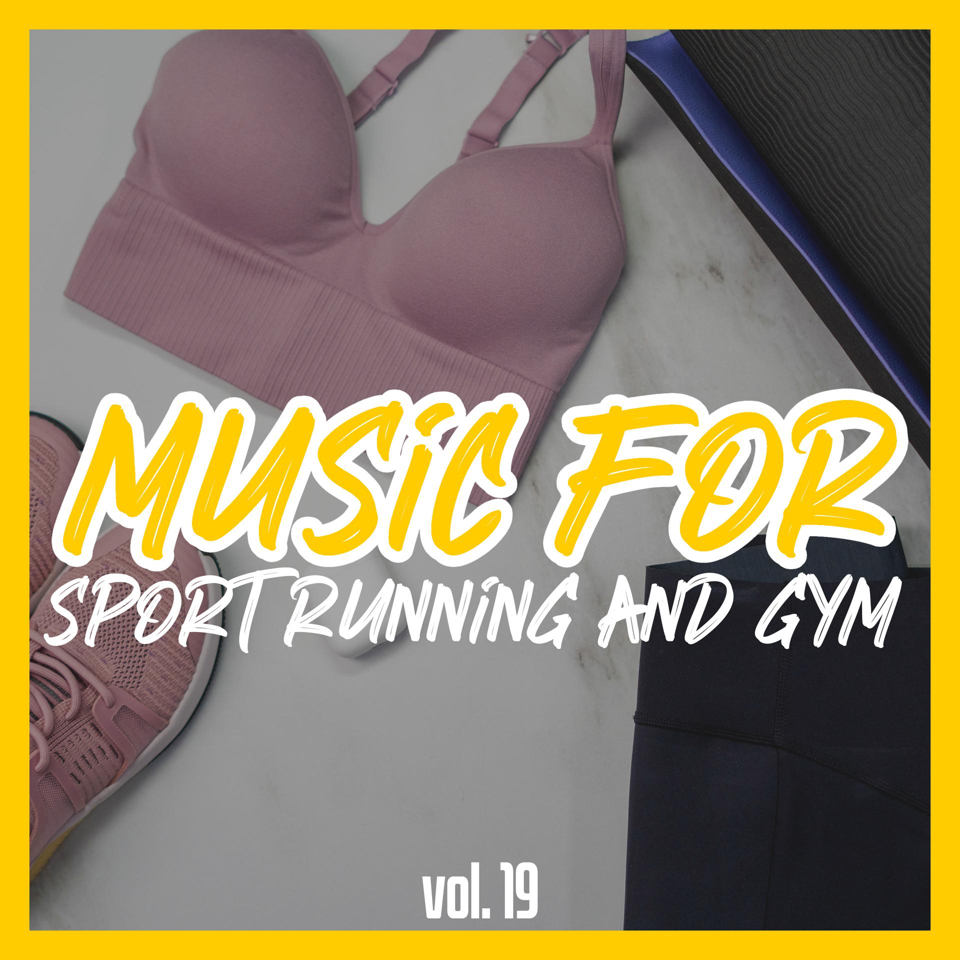 Постер альбома Music for Sport Running and Gym, Vol. 19