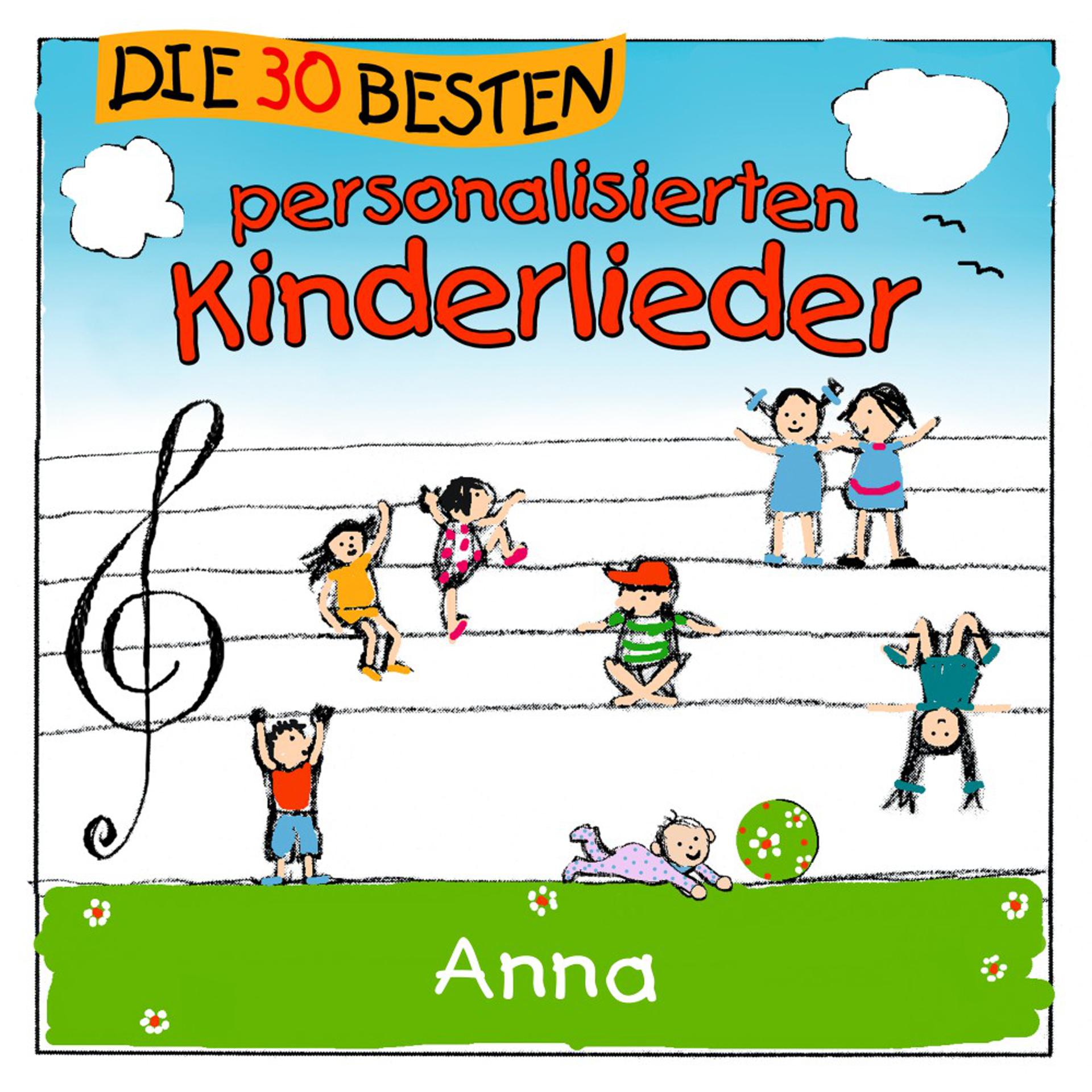 Постер альбома Die 30 besten personalisierten Kinderlieder für Anna