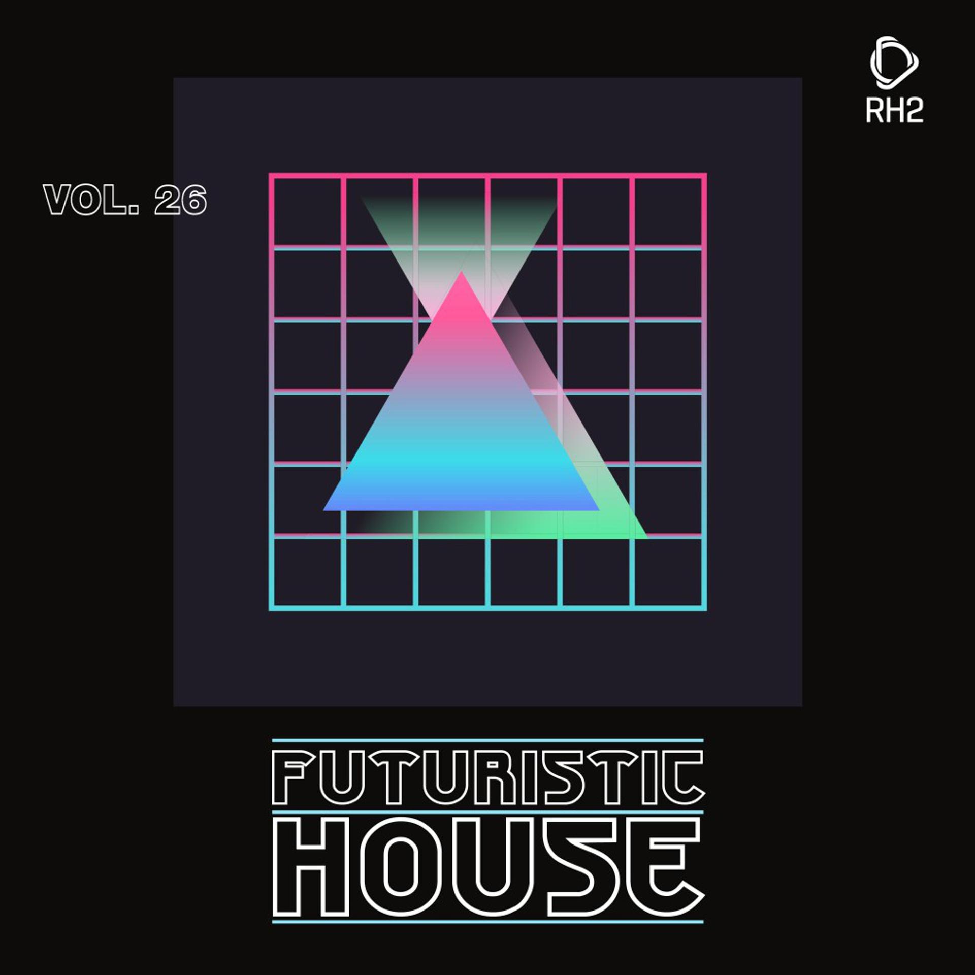 Постер альбома Futuristic House, Vol. 26