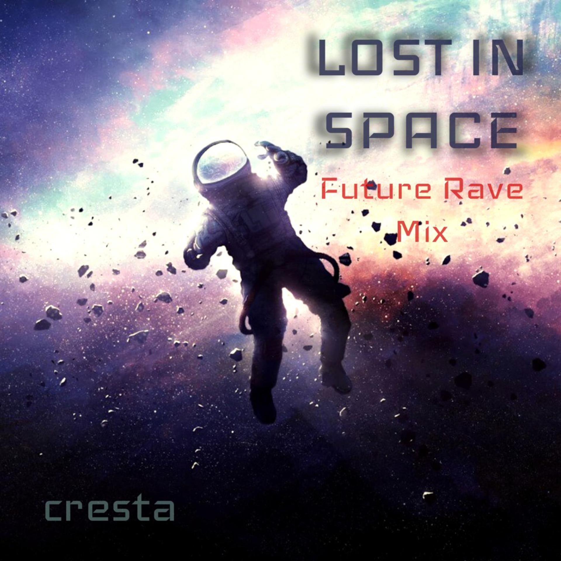 Постер альбома Lost in Space (Future Rave Mix)