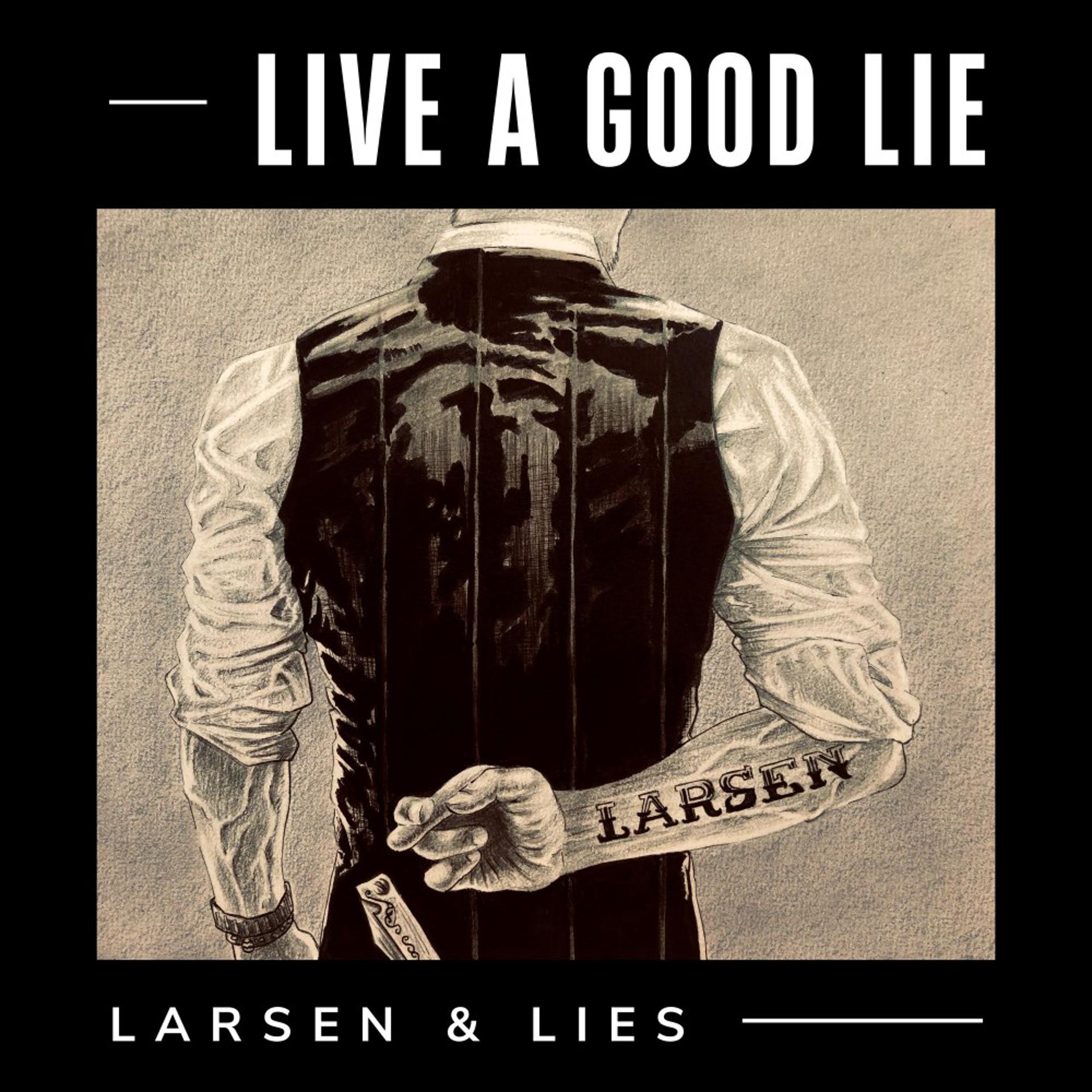 Постер альбома Live a Good Lie