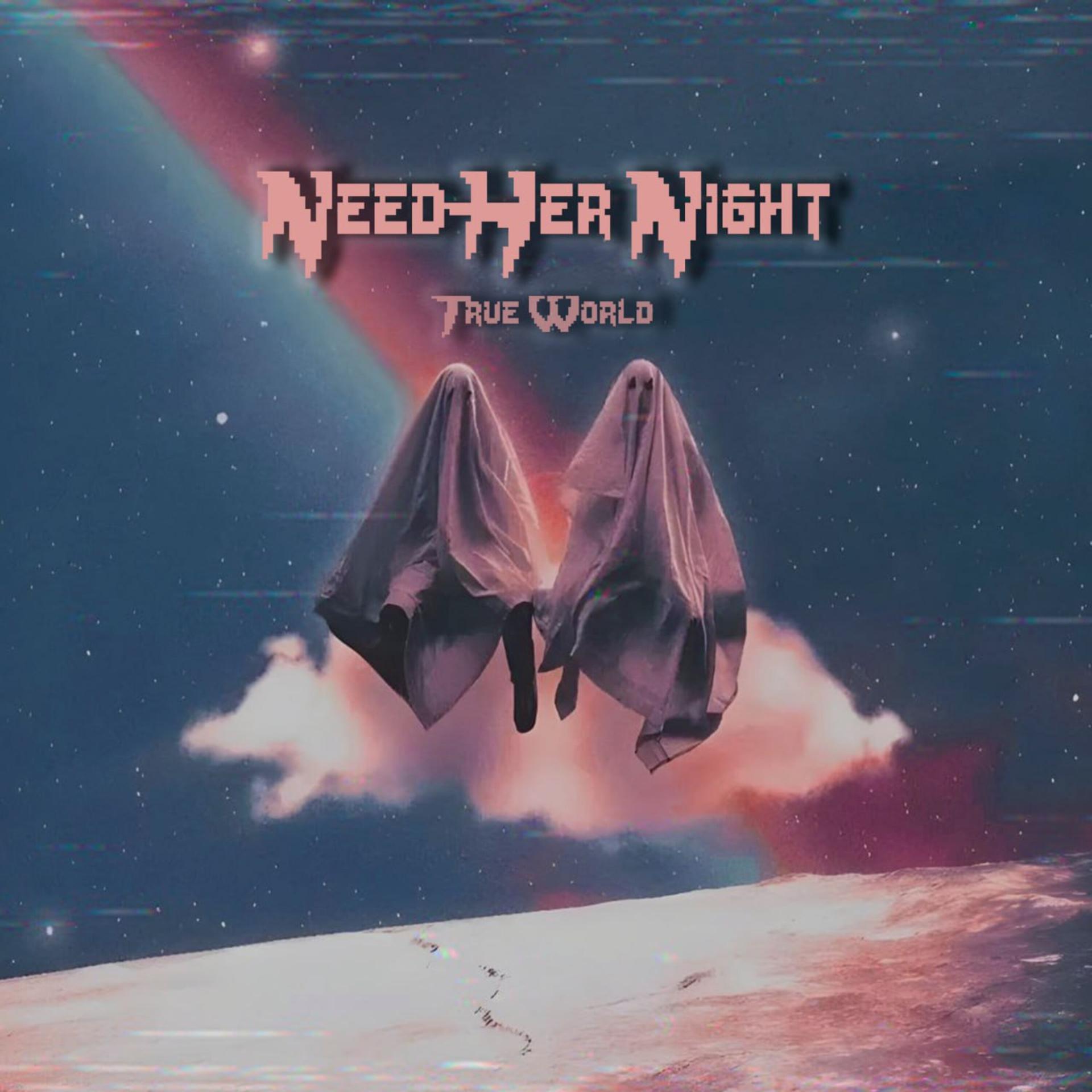 Постер альбома Need Her Night