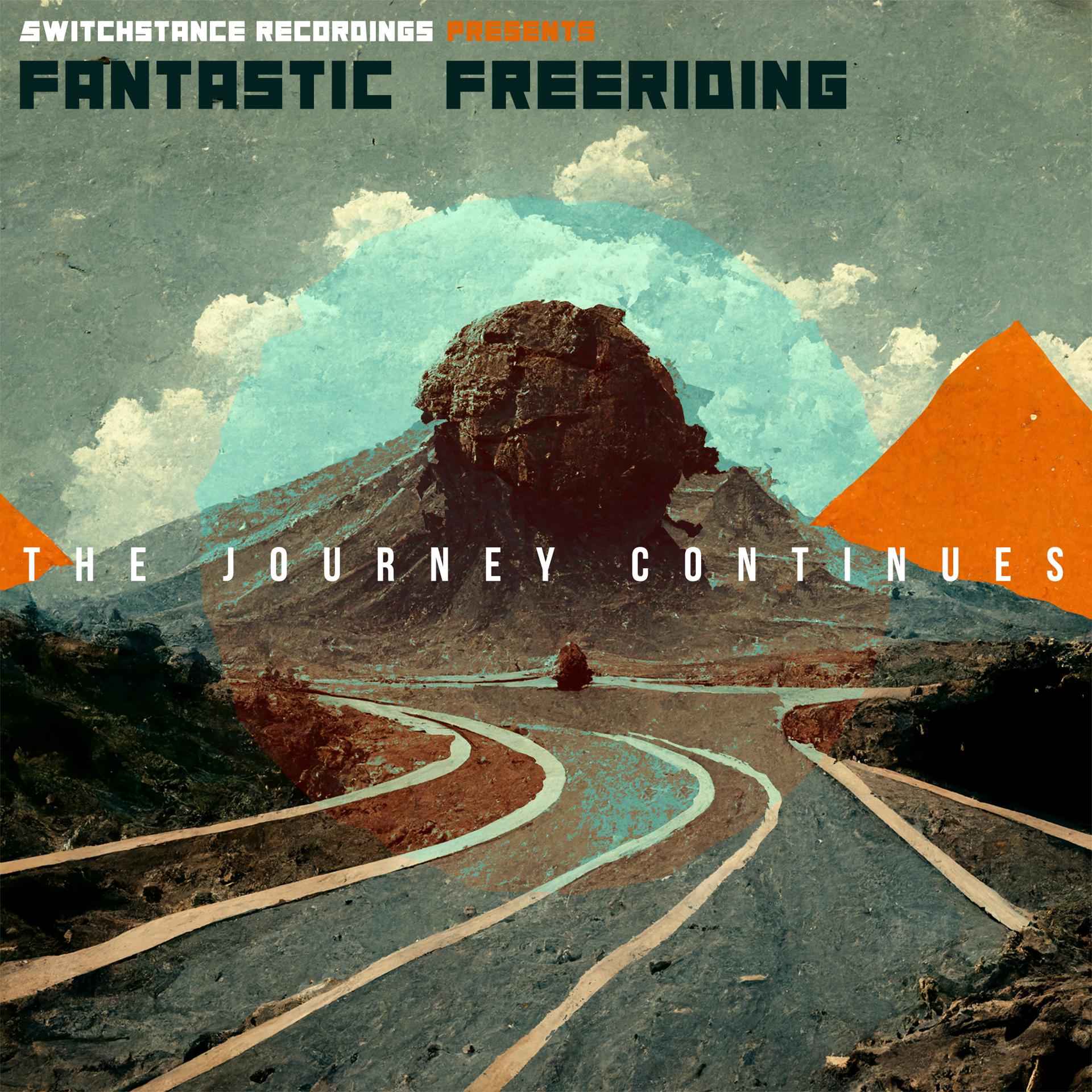 Постер альбома Fantastic Freeriding The Journey Continues