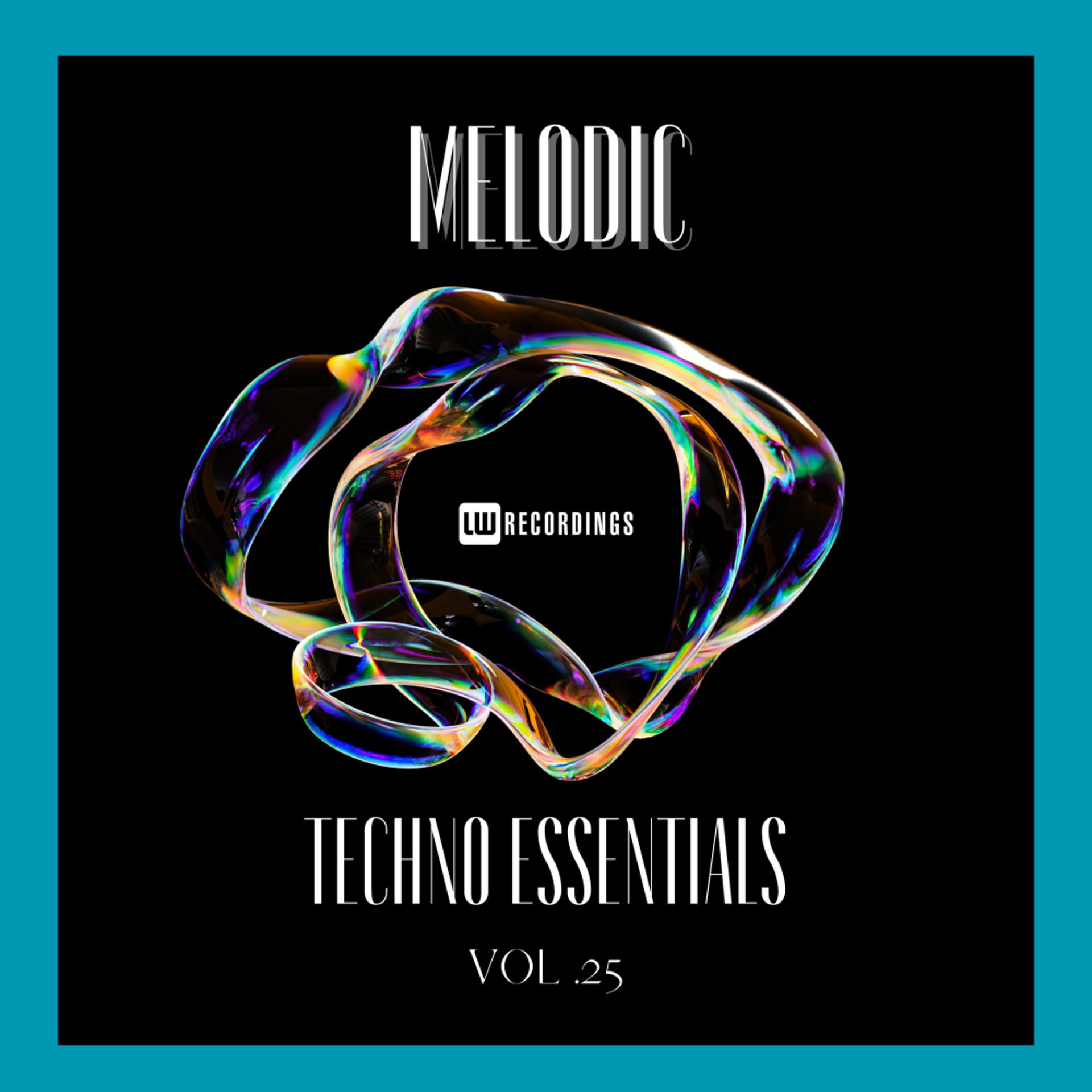 Постер альбома Melodic Techno Essentials, Vol. 25
