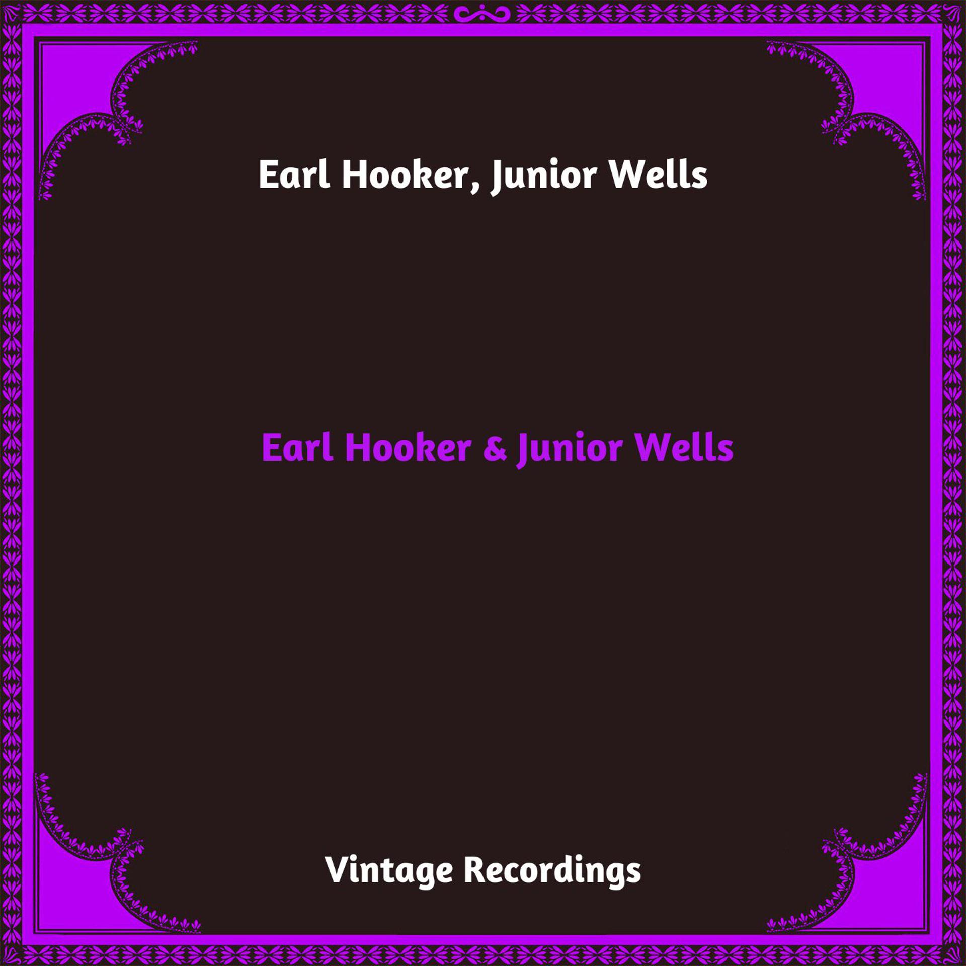 Постер альбома Earl Hooker & Junior Wells