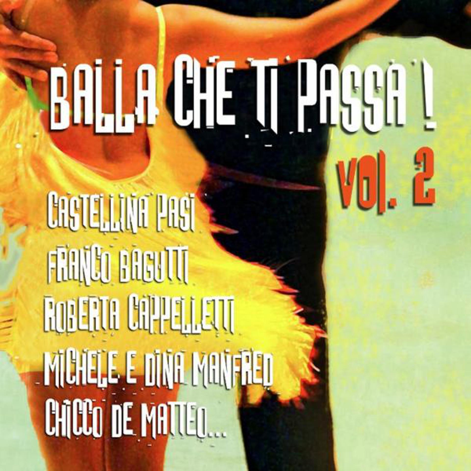Постер альбома Balla Che Ti Passa!, Vol. 2